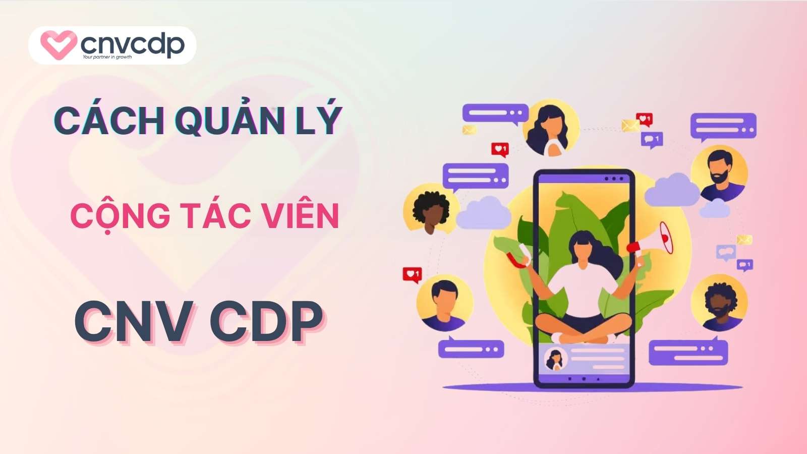 Cách quản lý cộng tác viên hiệu quả giúp doanh nghiệp tiết kiệm chi phí 2 Cach quan ly cong tac vien