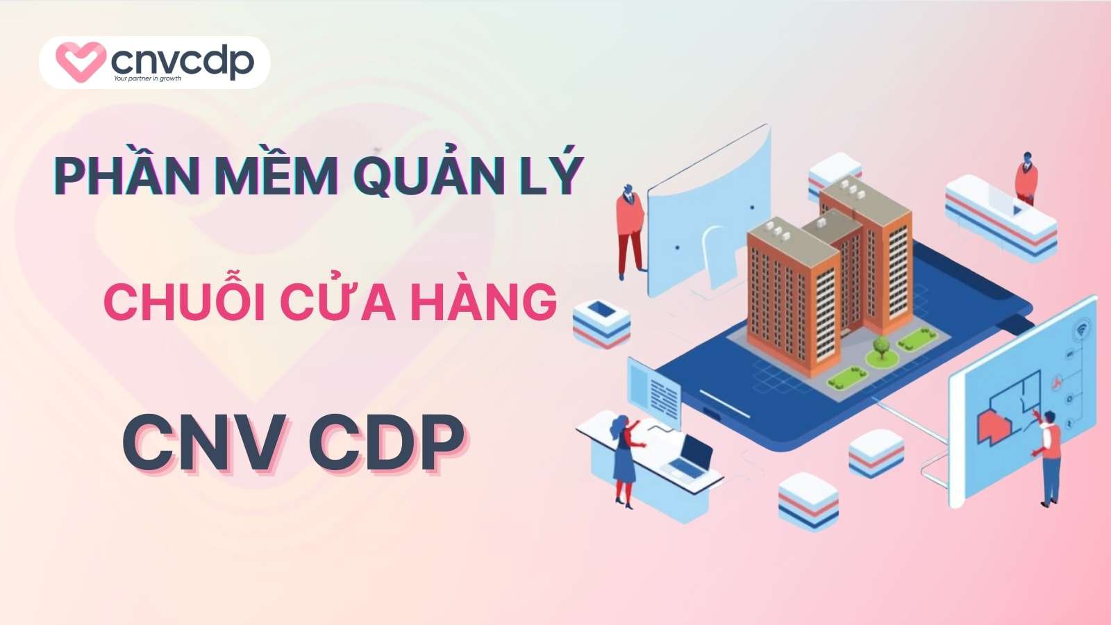Top 10+ phần mềm quản lý chuỗi cửa hàng giúp tăng hiệu suất kinh doanh 2 Phan mem quan ly chuoi cua hang