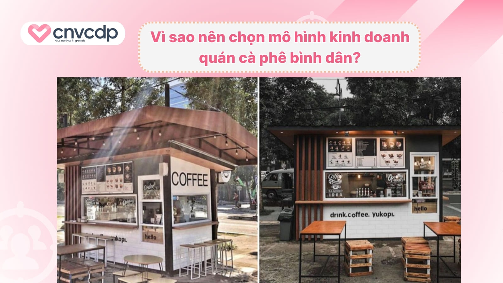 Mô hình kinh doanh quán cà phê bình dân đẹp, tiết kiệm chi phí 3 Vi sao nen chon mo hinh kinh doanh quan ca phe binh dan