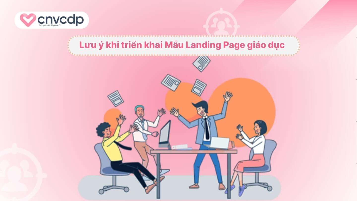 Mẫu Landing Page ngành giáo dục chuyên nghiệp giúp tăng chuyển đổi mạnh mẽ 14 Luu y khi trien khai Mau Landing Page giao duc