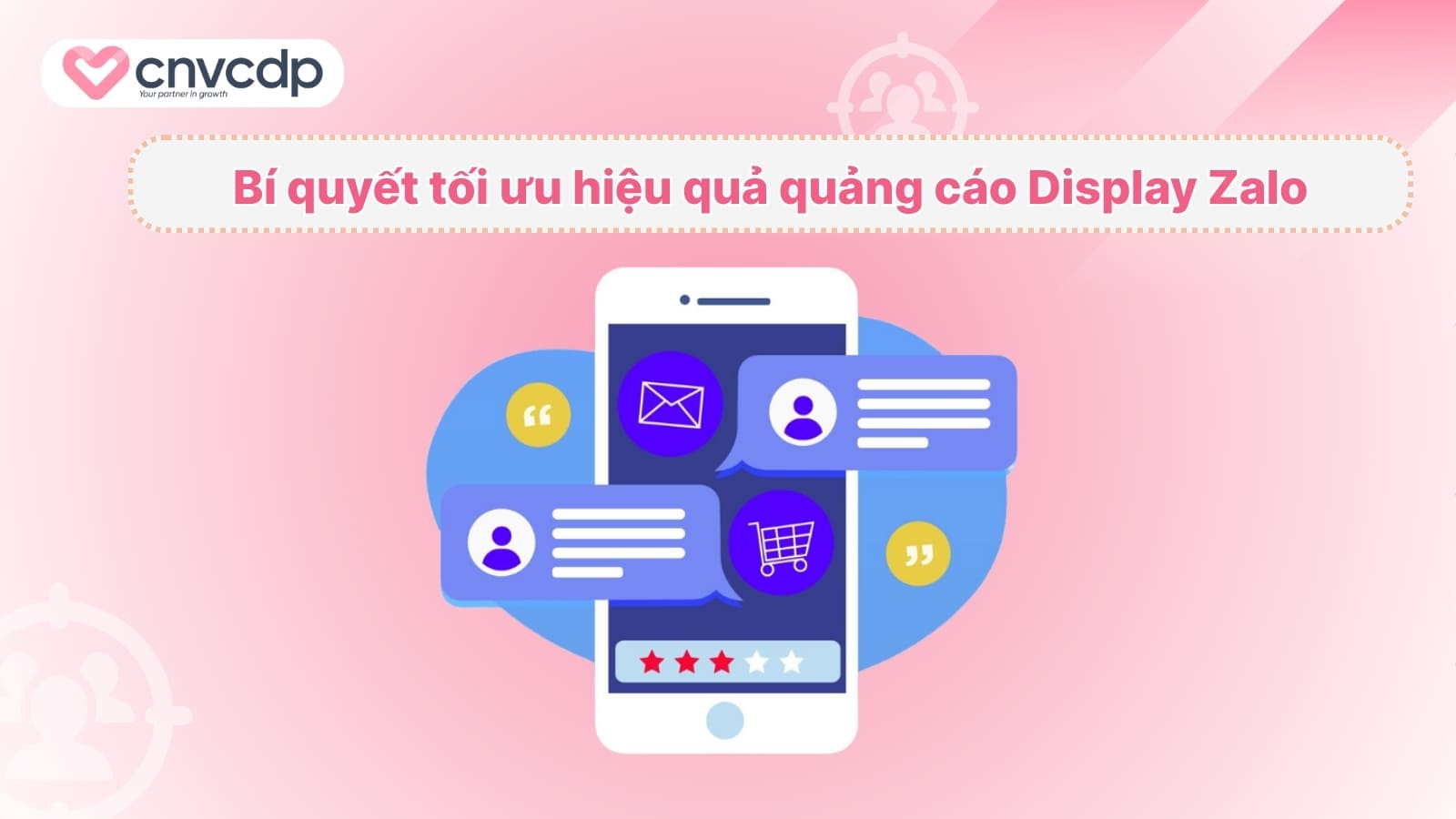 Quảng cáo Display Zalo là gì? Chiến lược chạy hiệu quả cho doanh nghiệp 13 Bi quyet toi uu hieu qua quang cao Display Zalo