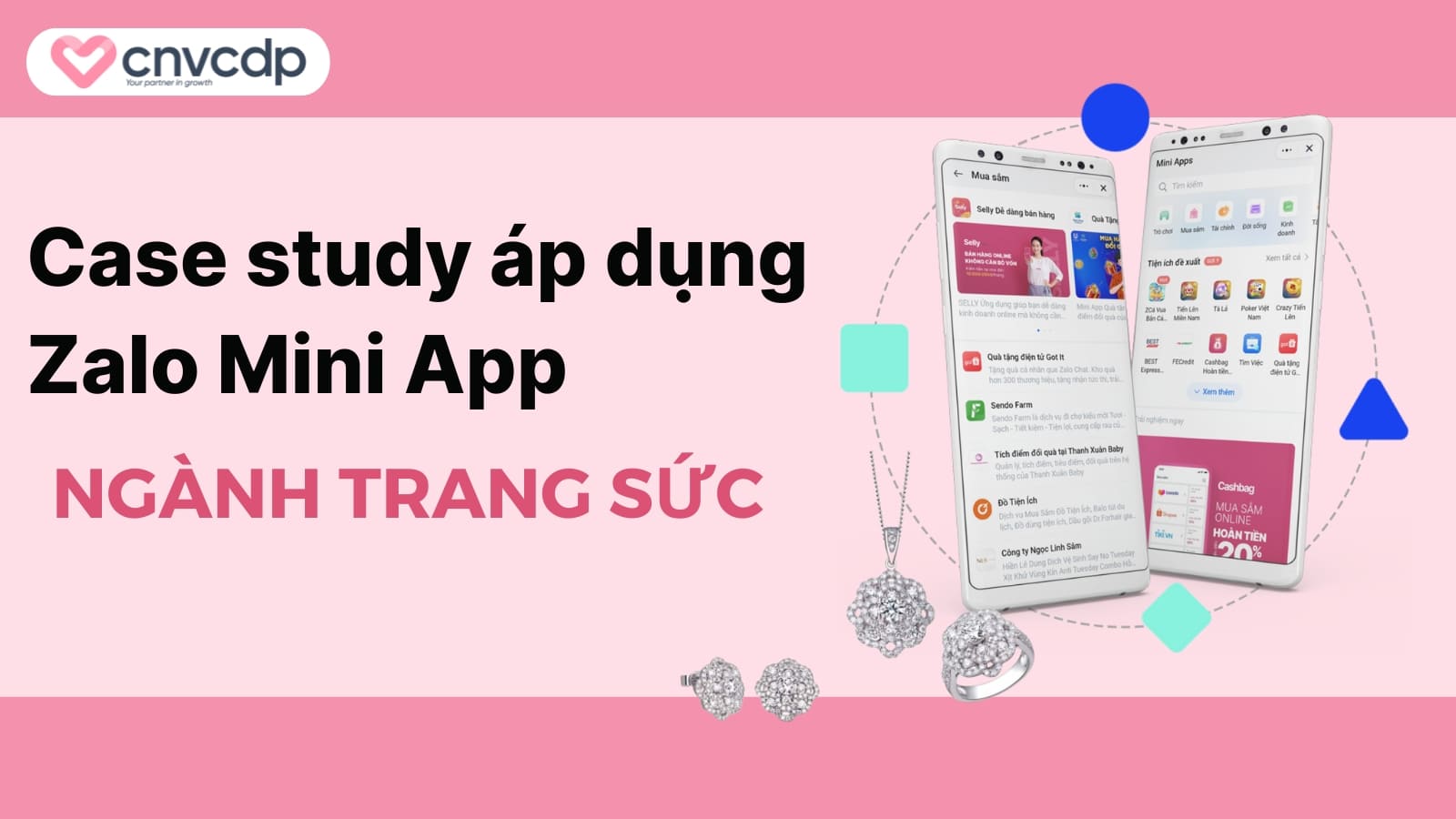Zalo Mini App ngành trang sức: Giải pháp chuyển đổi số VƯỢT TRỘI cho doanh nghiệp 8 Case Study Thanh cong thuc te tu nganh trang suc
