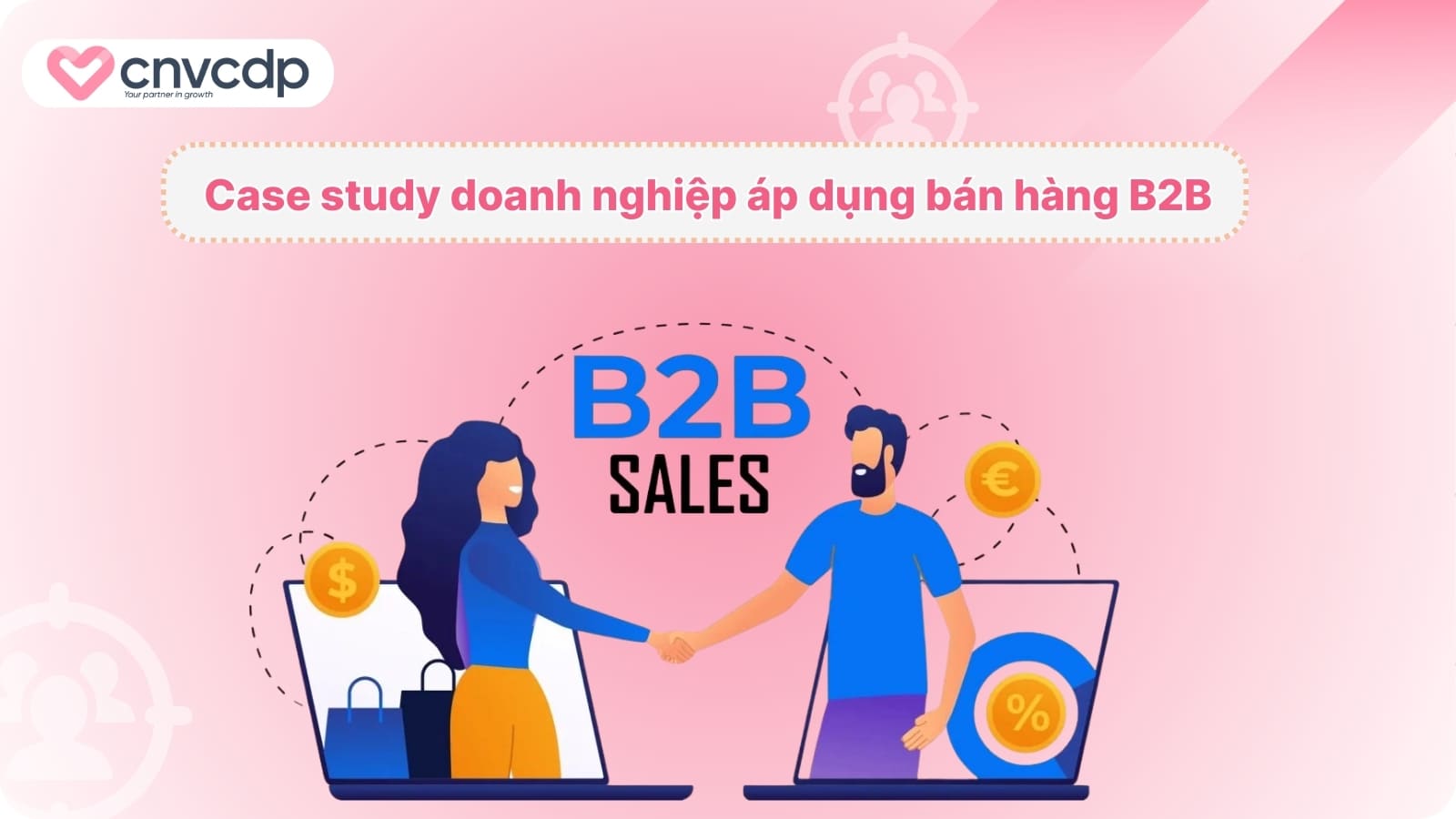 Case study doanh nghiep ap dung ban hang B2B