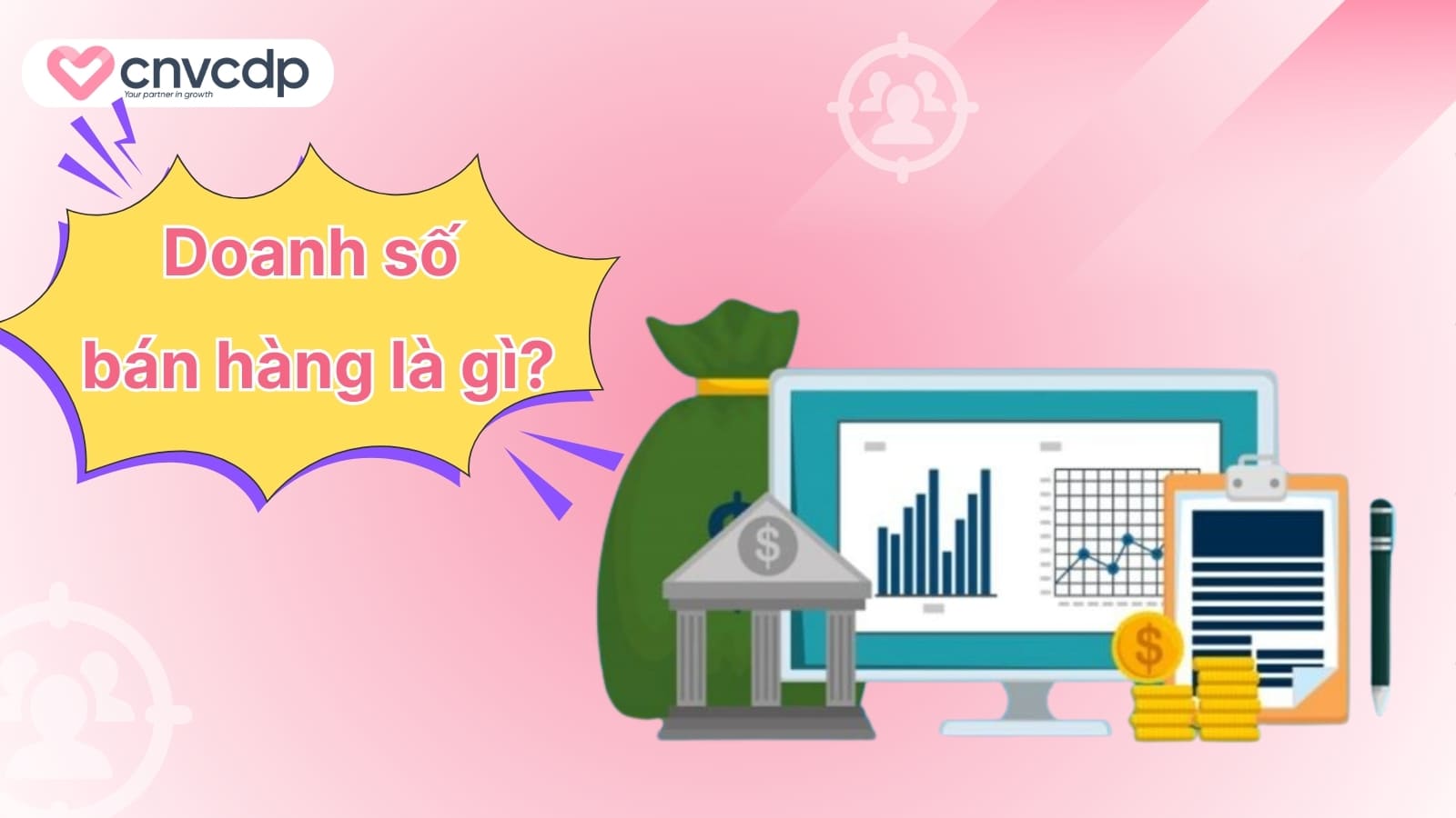 10 cách tăng doanh số bán hàng nhanh chóng, hiệu quả và dễ áp dụng 3 Doanh so ban hang la gi