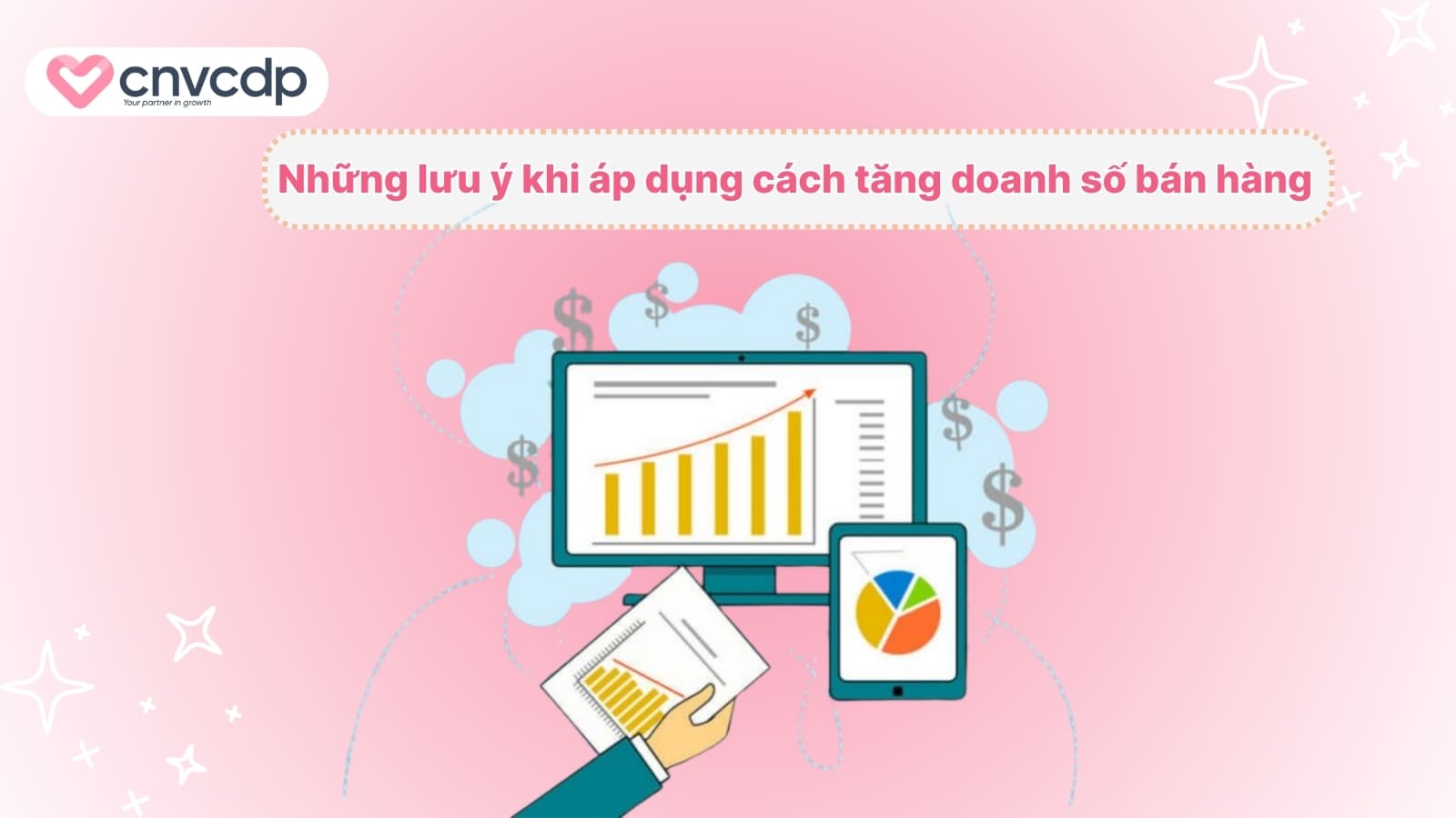 10 cách tăng doanh số bán hàng nhanh chóng, hiệu quả và dễ áp dụng 10 Nhung luu y khi ap dung cach tang doanh so ban hang