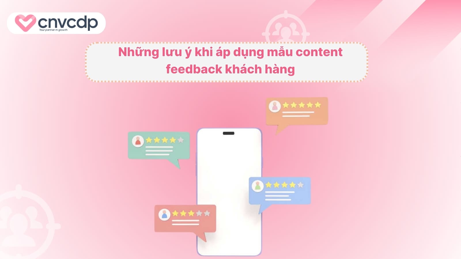 Tổng hợp 13+ mẫu content feedback khách hàng hiệu quả, dễ áp dụng 13 Nhung luu y khi ap dung mau content feedback khach hang