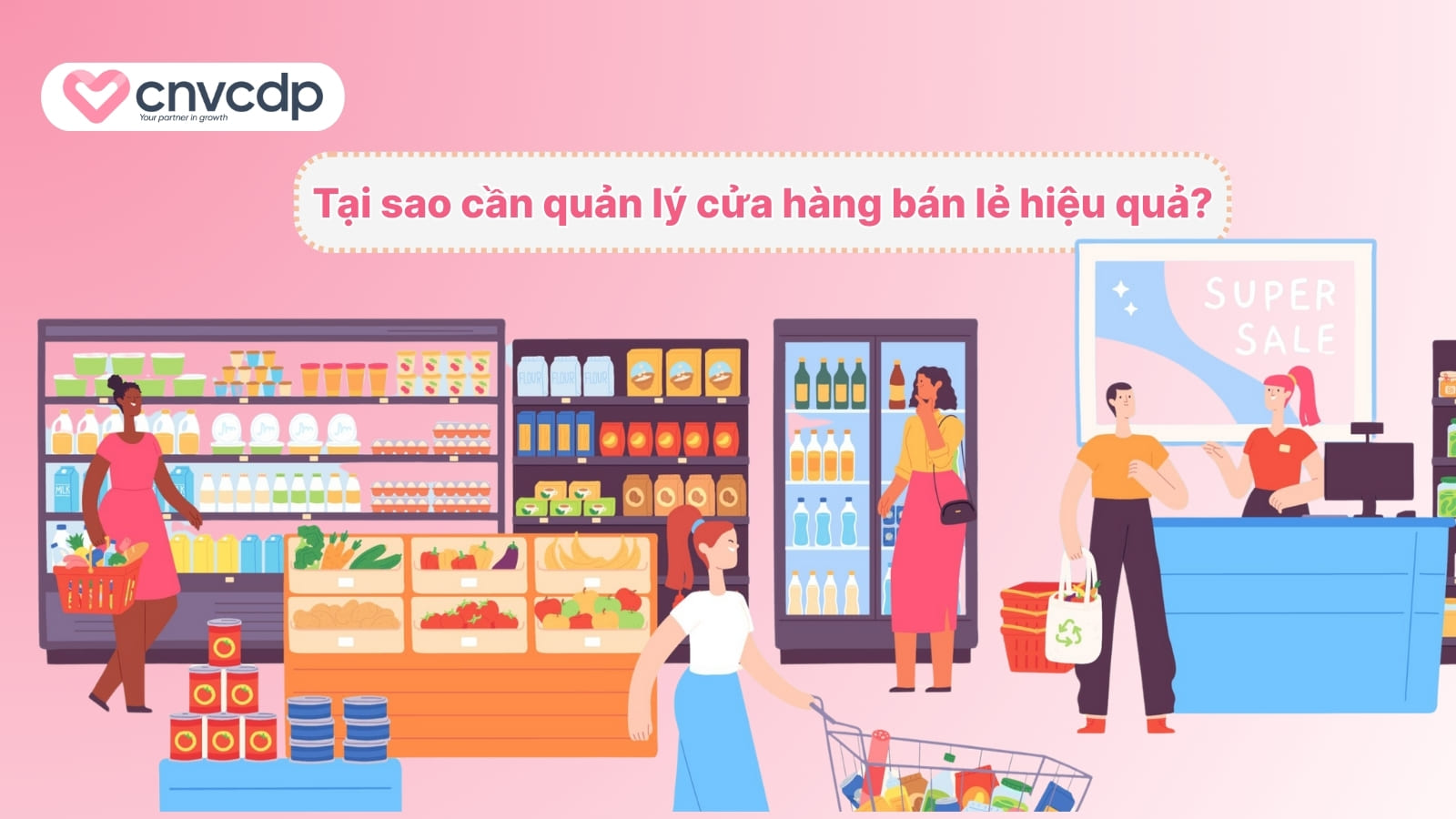 Tai sao can quan ly cua hang ban le hieu qua