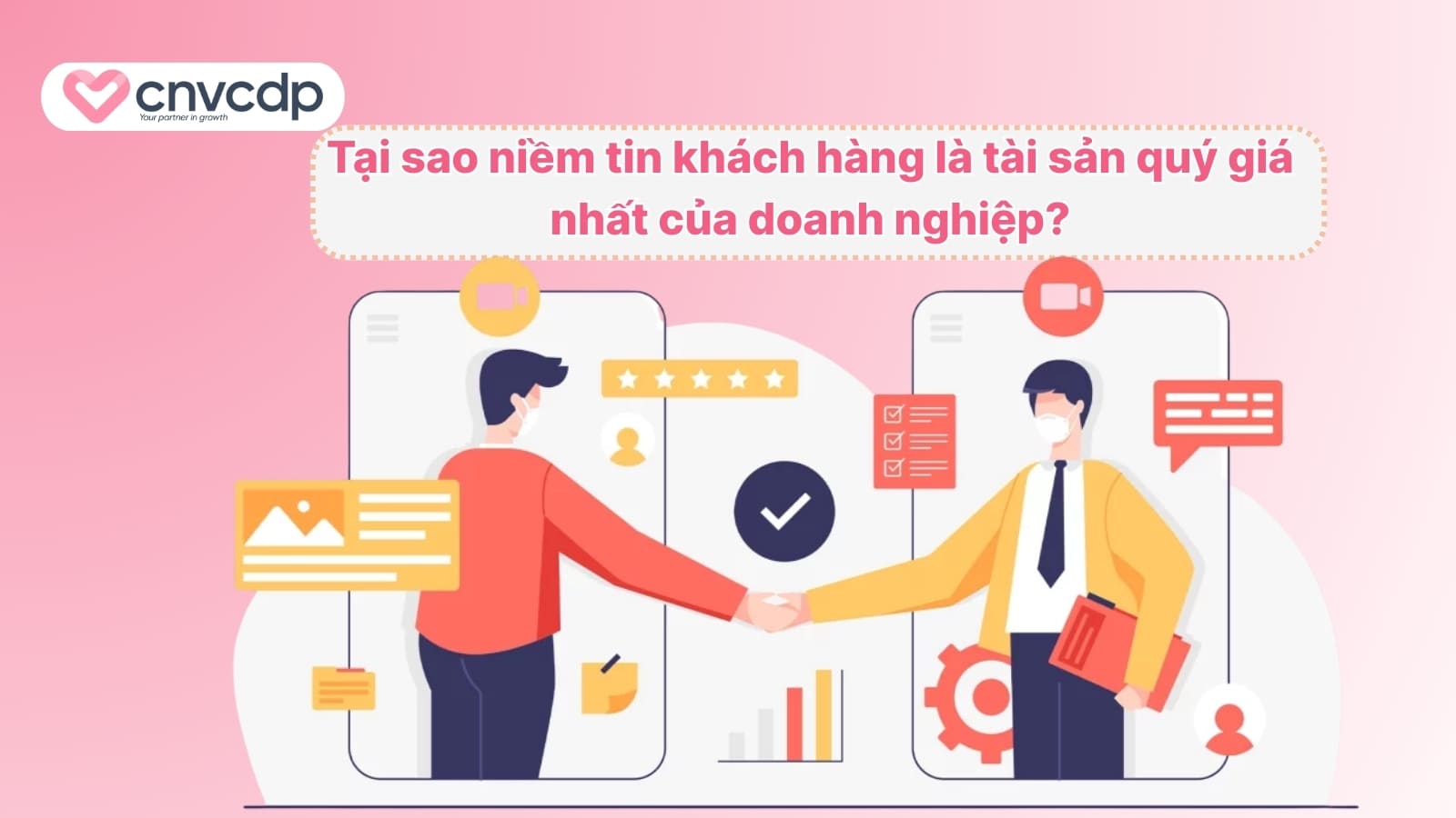 Tai sao niem tin khach hang la tai san quy gia nhat cua doanh nghiep