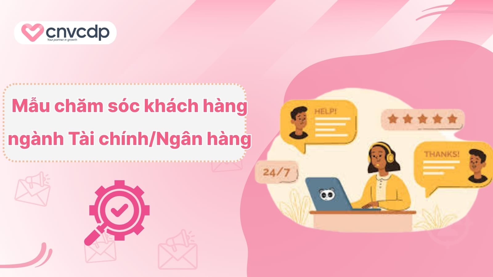 5+ mẫu kịch bản chăm sóc khách hàng cho các ngành 14 Kich ban cham soc khach hang nganh Tai chinh Ngan hang