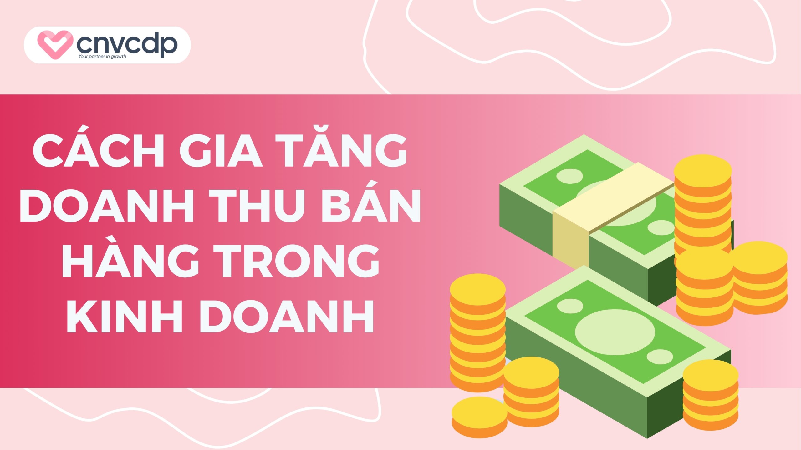 Cách gia tăng doanh thu bán hàng trong kinh doanh