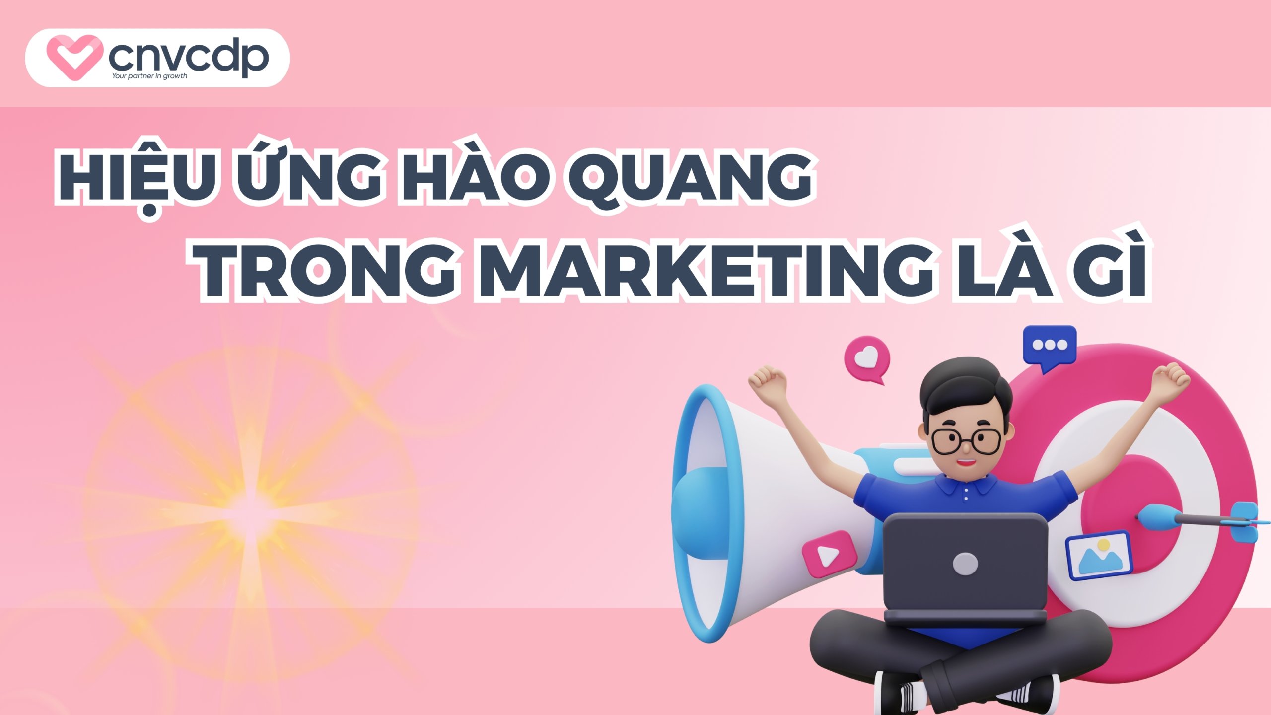 Hiệu ứng hào quang trong Marketing là gì