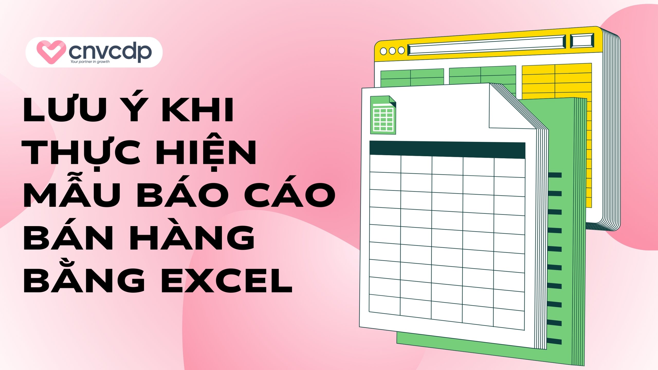 Tổng hợp 10+ mẫu báo cáo doanh thu bán hàng bằng Excel phổ biến 19 Lưu ý khi thực hiện mẫu báo cáo bán hàng bằng Excel