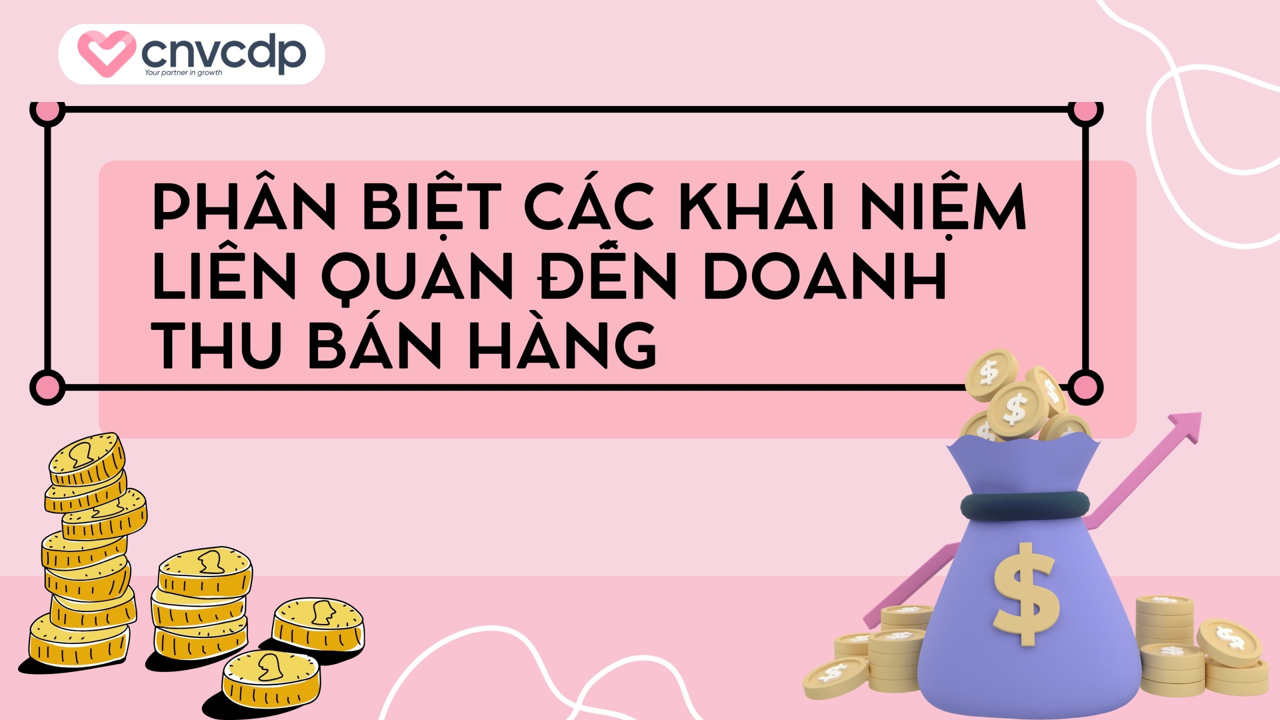 Phân biệt các khái niệm liên quan đến doanh thu bán hàng 