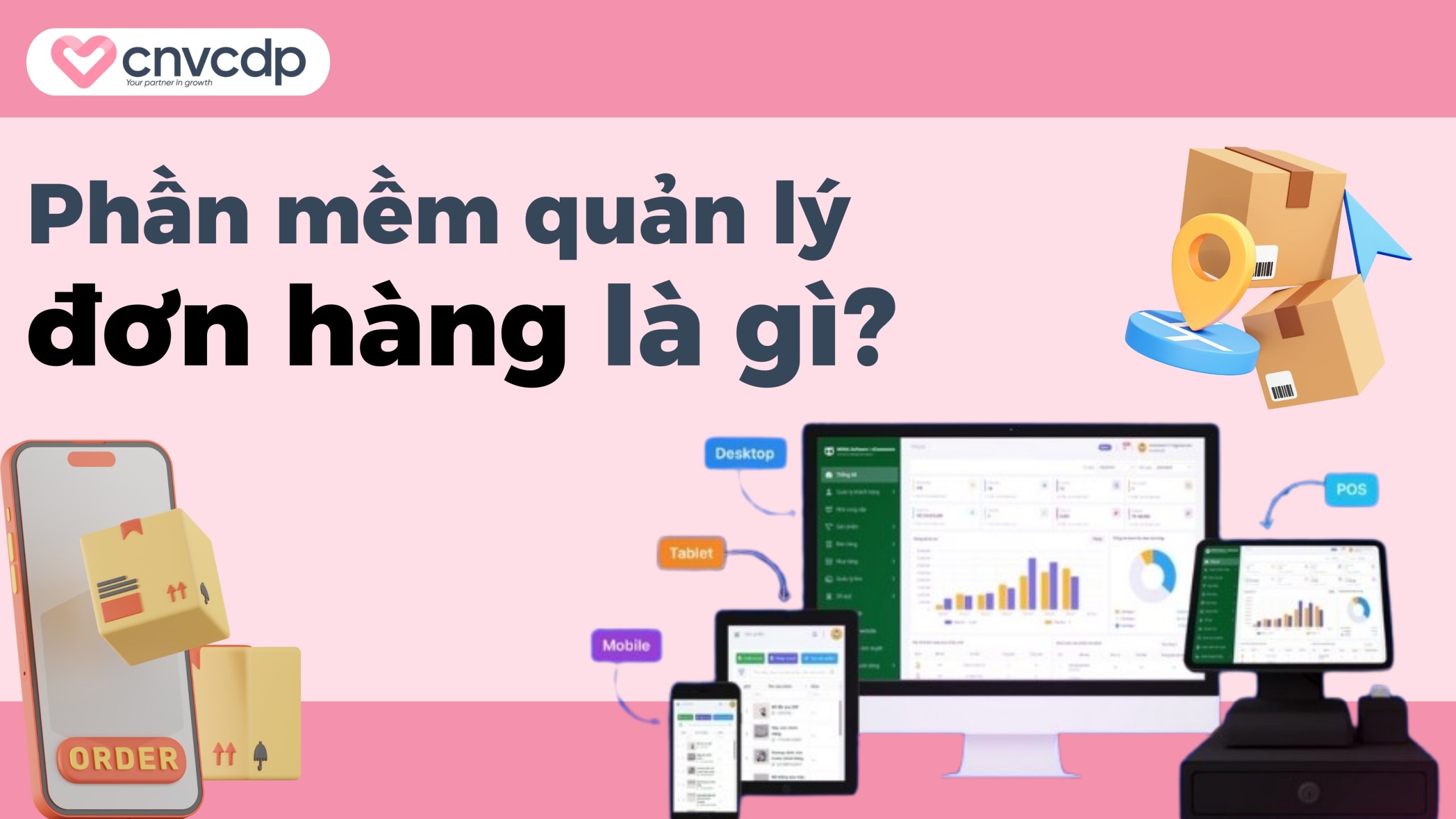 Tổng hợp 9 phần mềm quản lý đơn hàng hiệu quả nhất năm 2026 16 Phần mềm quản lý đơn hàng là gì