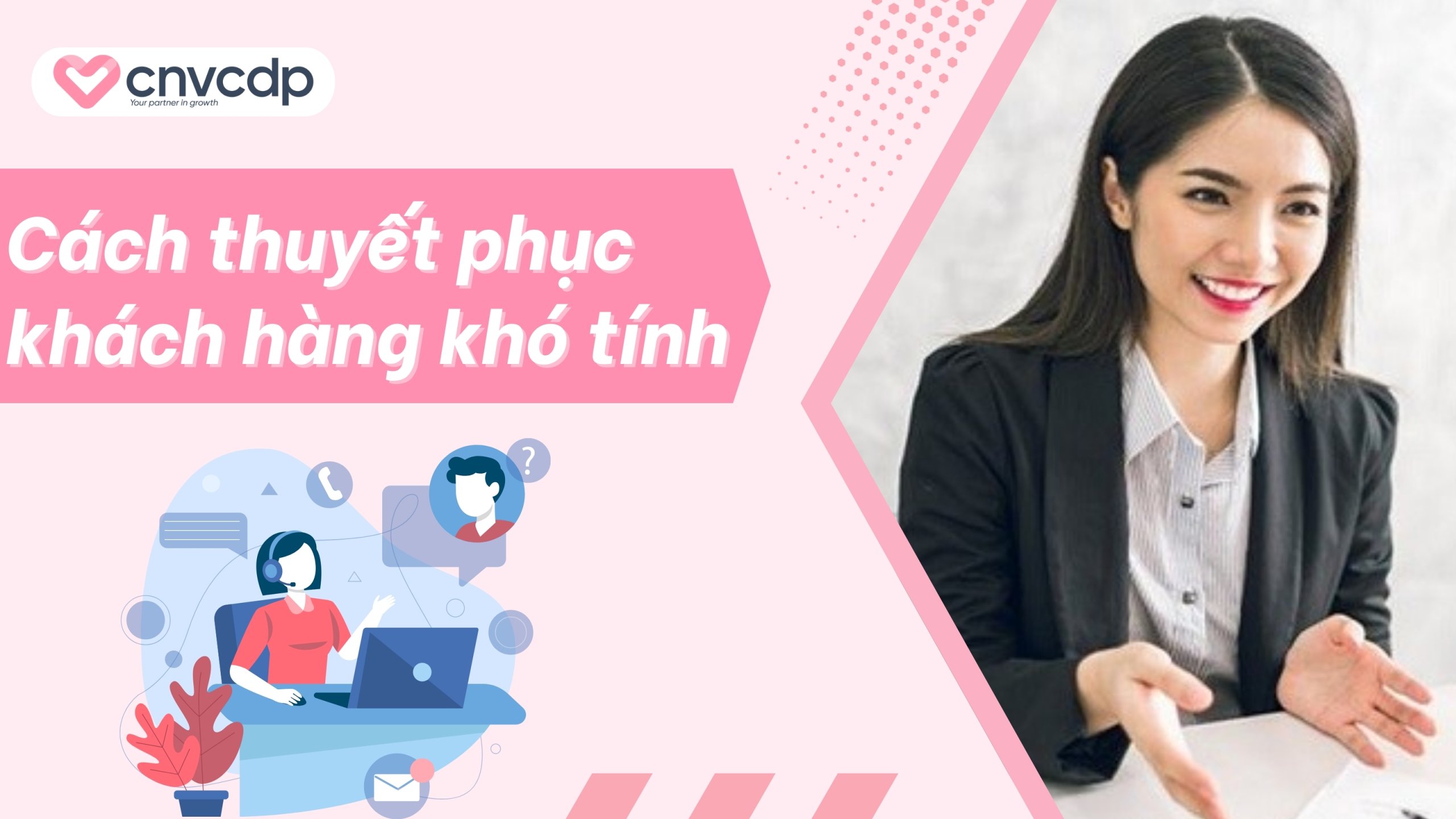 7 Cách thuyết phục khách hàng khó tính chuyên sâu