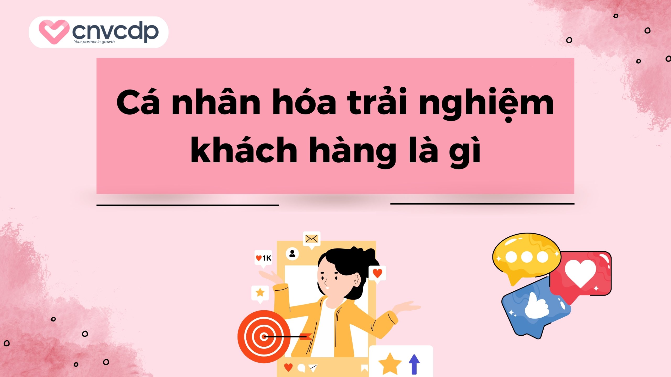 Cá nhân hóa trải nghiệm khách hàng giúp đột phá tăng trưởng 3 Cá nhân hóa trải nghiệm khách hàng là gì