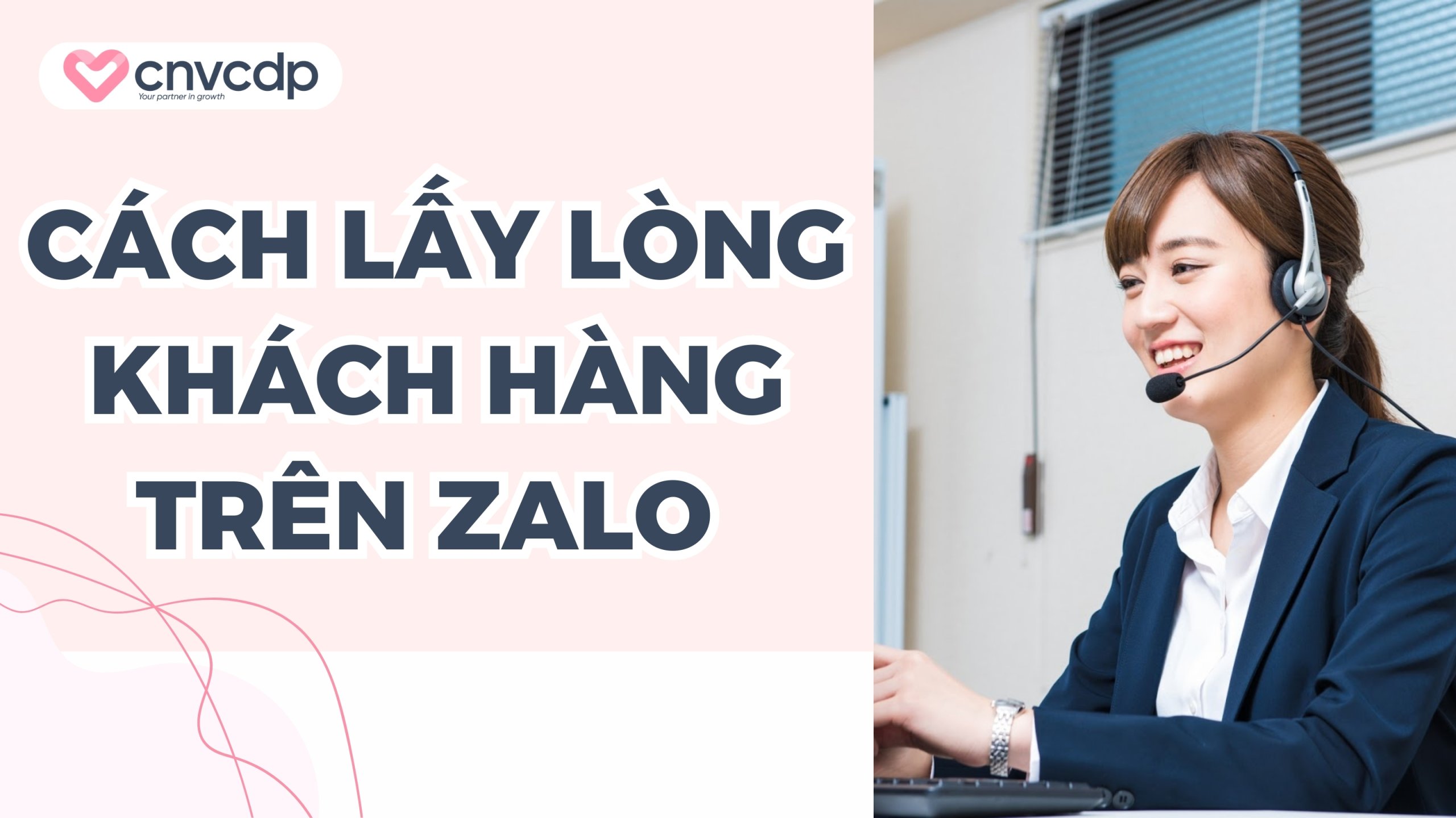 7 Cách lấy lòng khách hàng nâng cao hiệu quả kinh doanh 7 Cách lấy lòng khách hàng thông qua hệ sinh thái Zalo