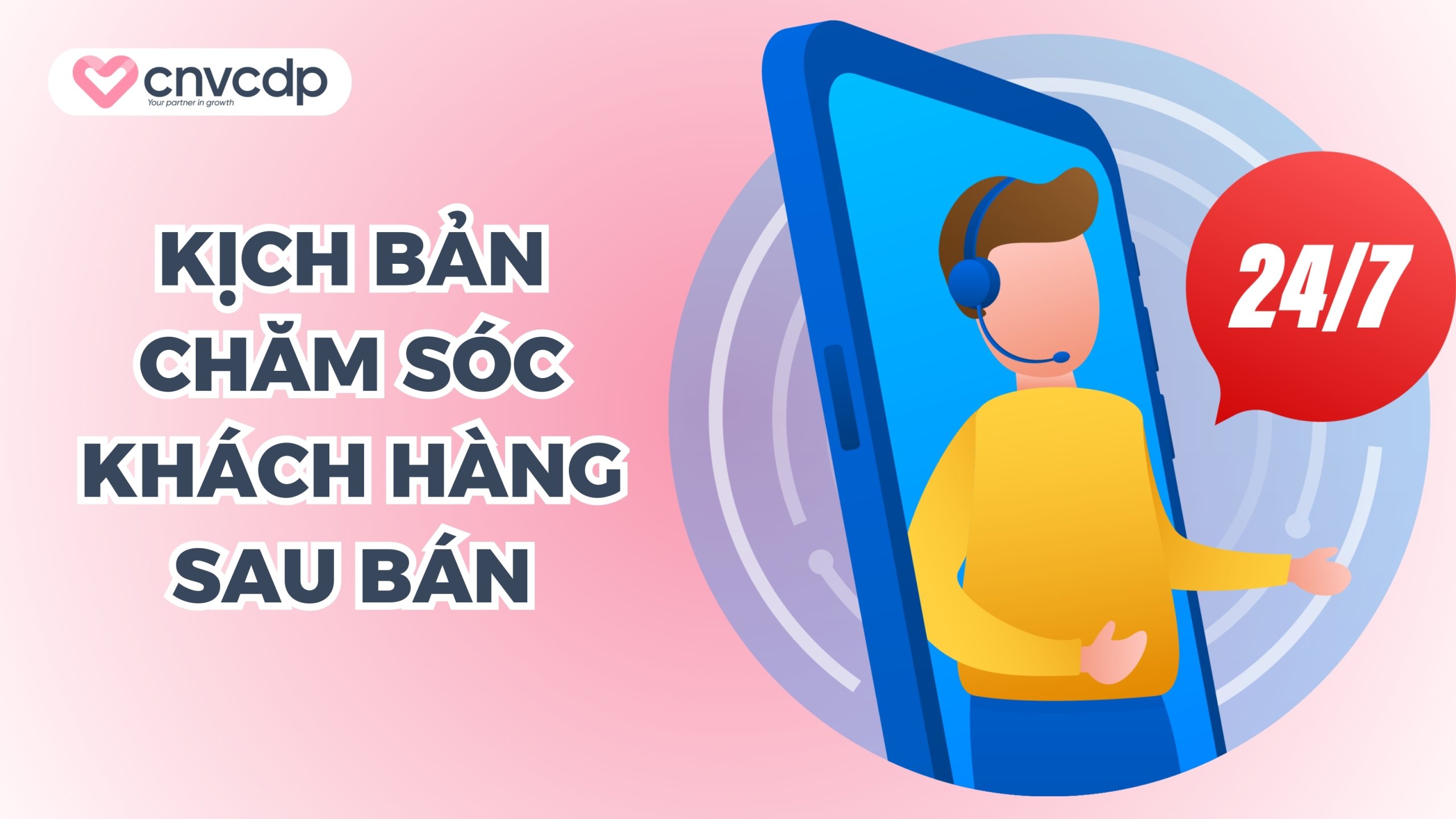 Kịch bản chăm sóc khách hàng sau bán 