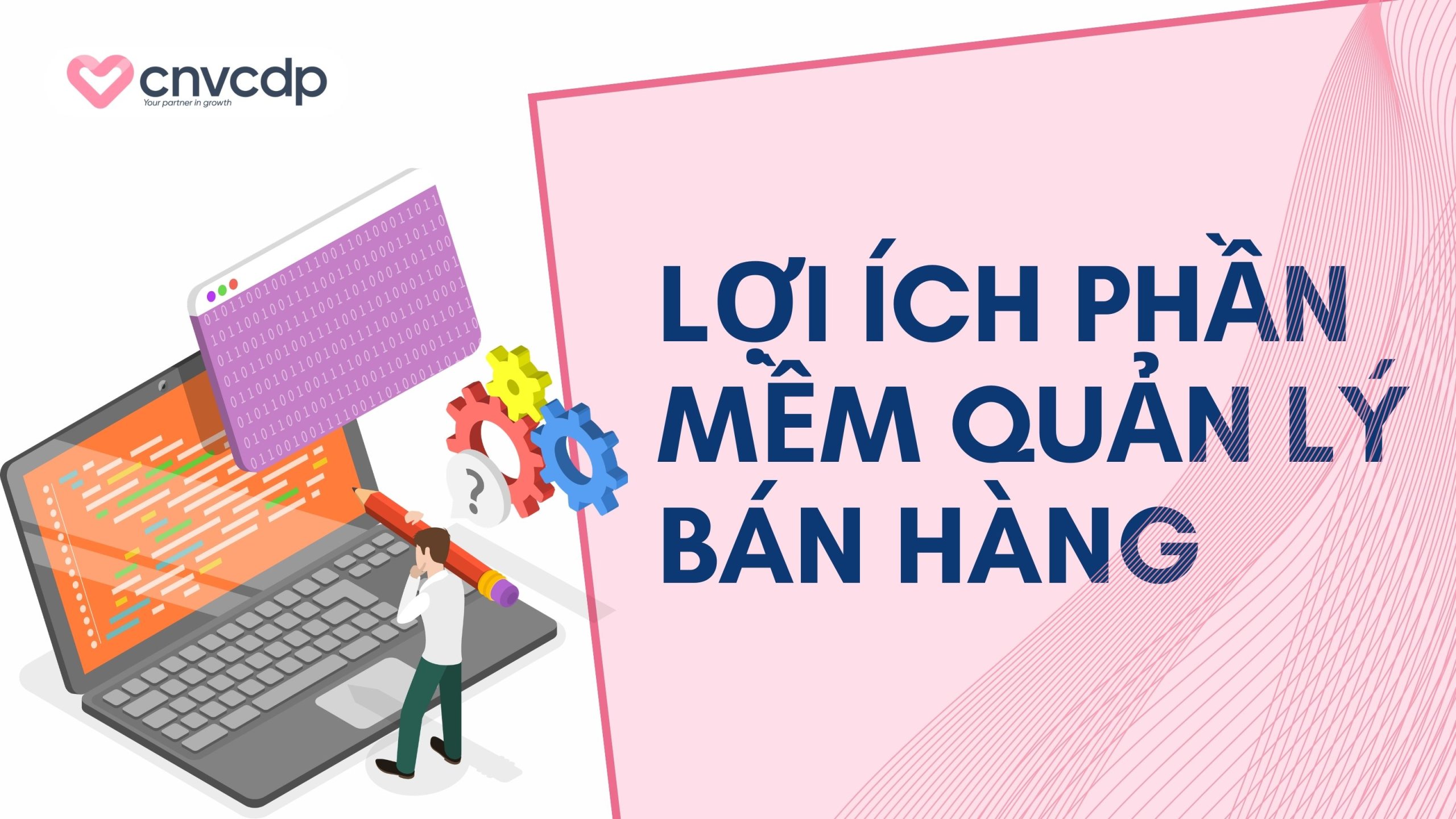 Lợi ích chính của phần mềm quản lý khách hàng