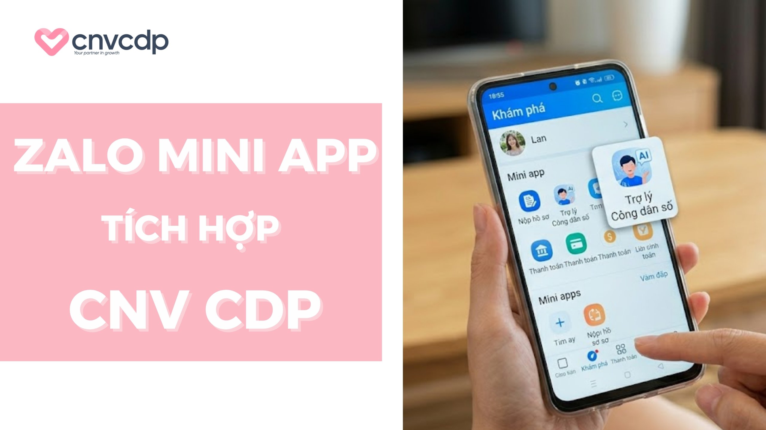 Ứng dụng và hướng dẫn tra cứu thủ tục hành chính trên Zalo 8 Nền tảng thiết kế Zalo Mini App và tích hợp dữ liệu tại CNV CDP
