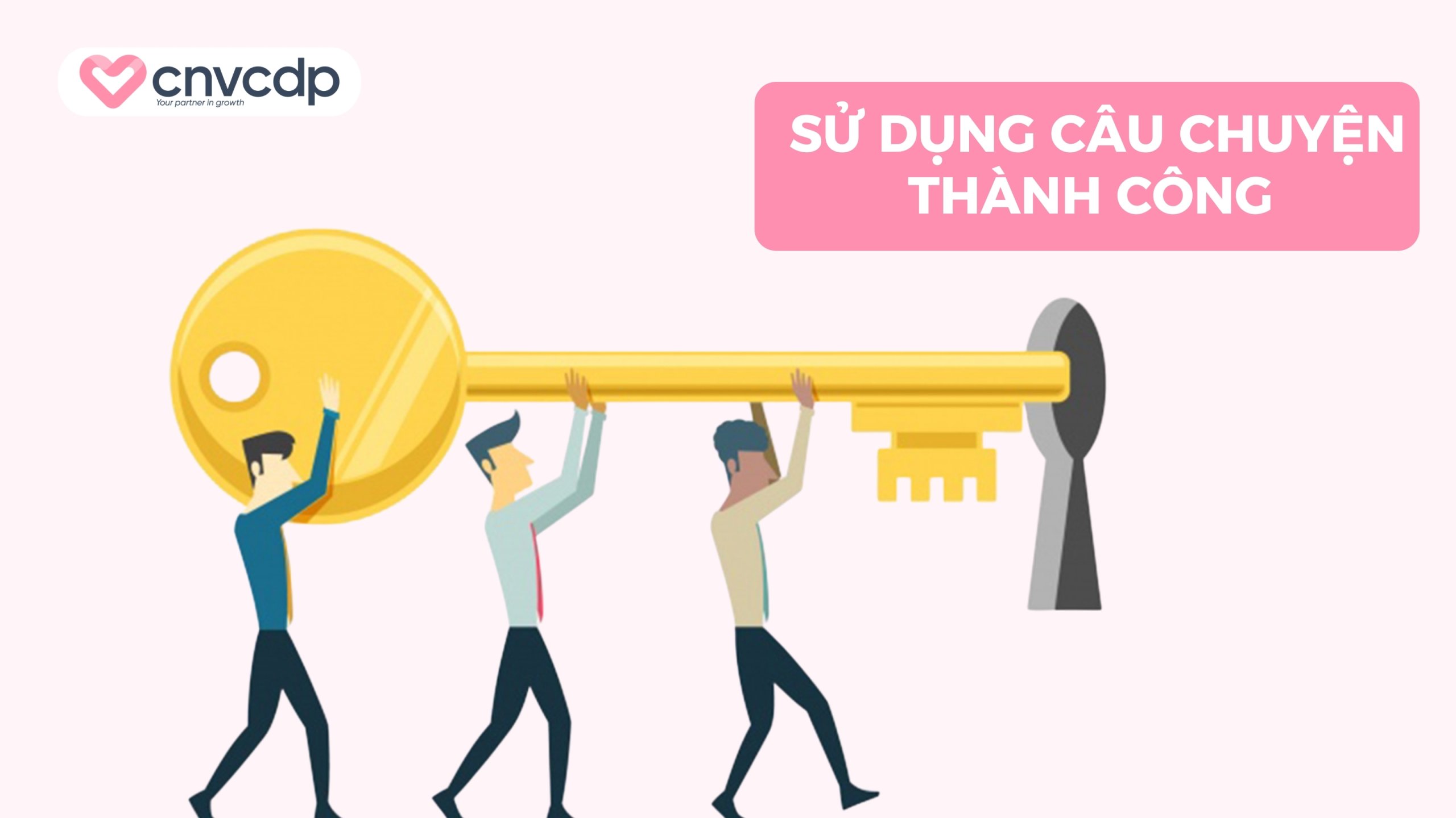 Sử dụng câu chuyện thành công 