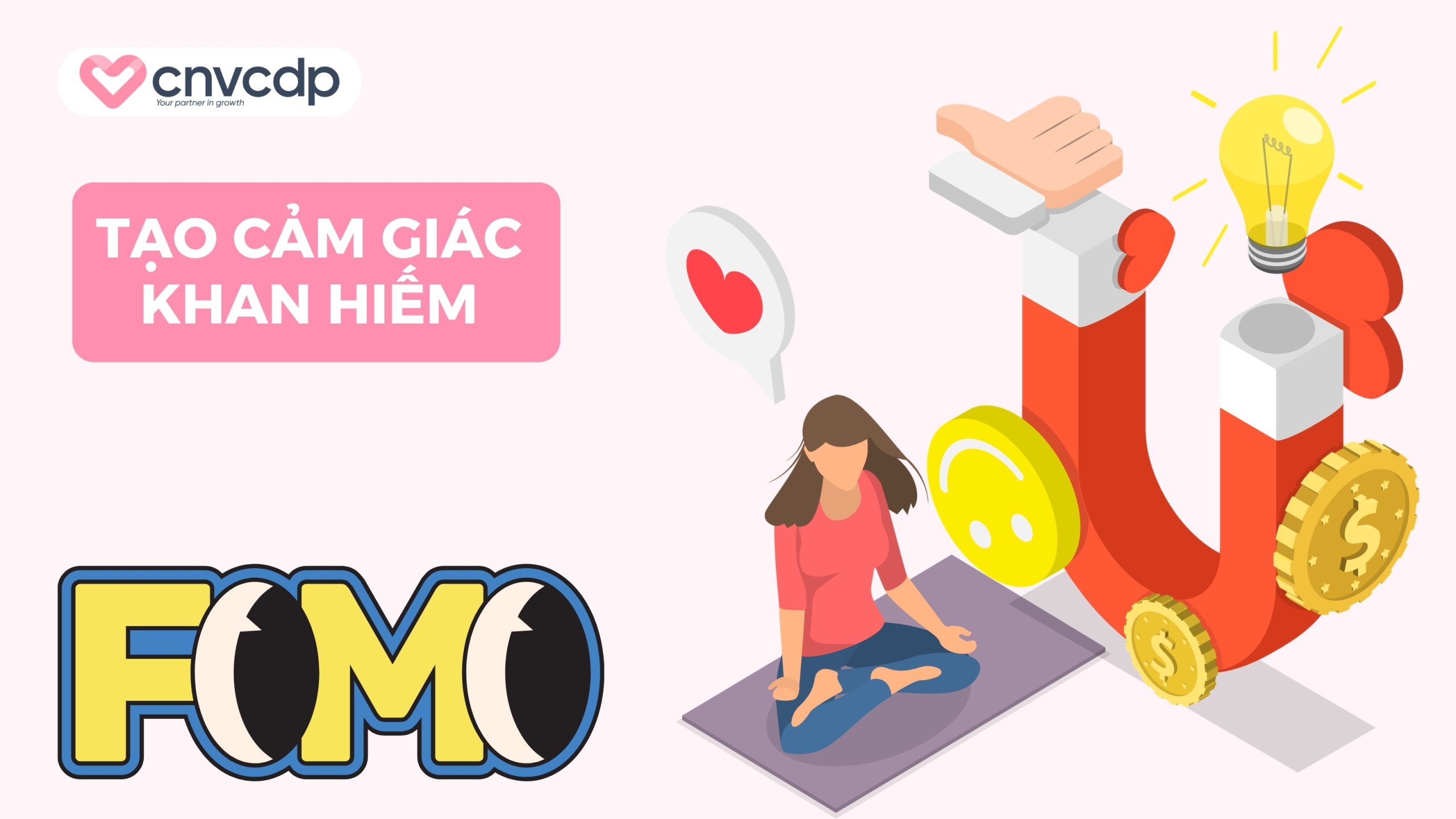 Tạo cảm giác khan hiếm (FOMO) 