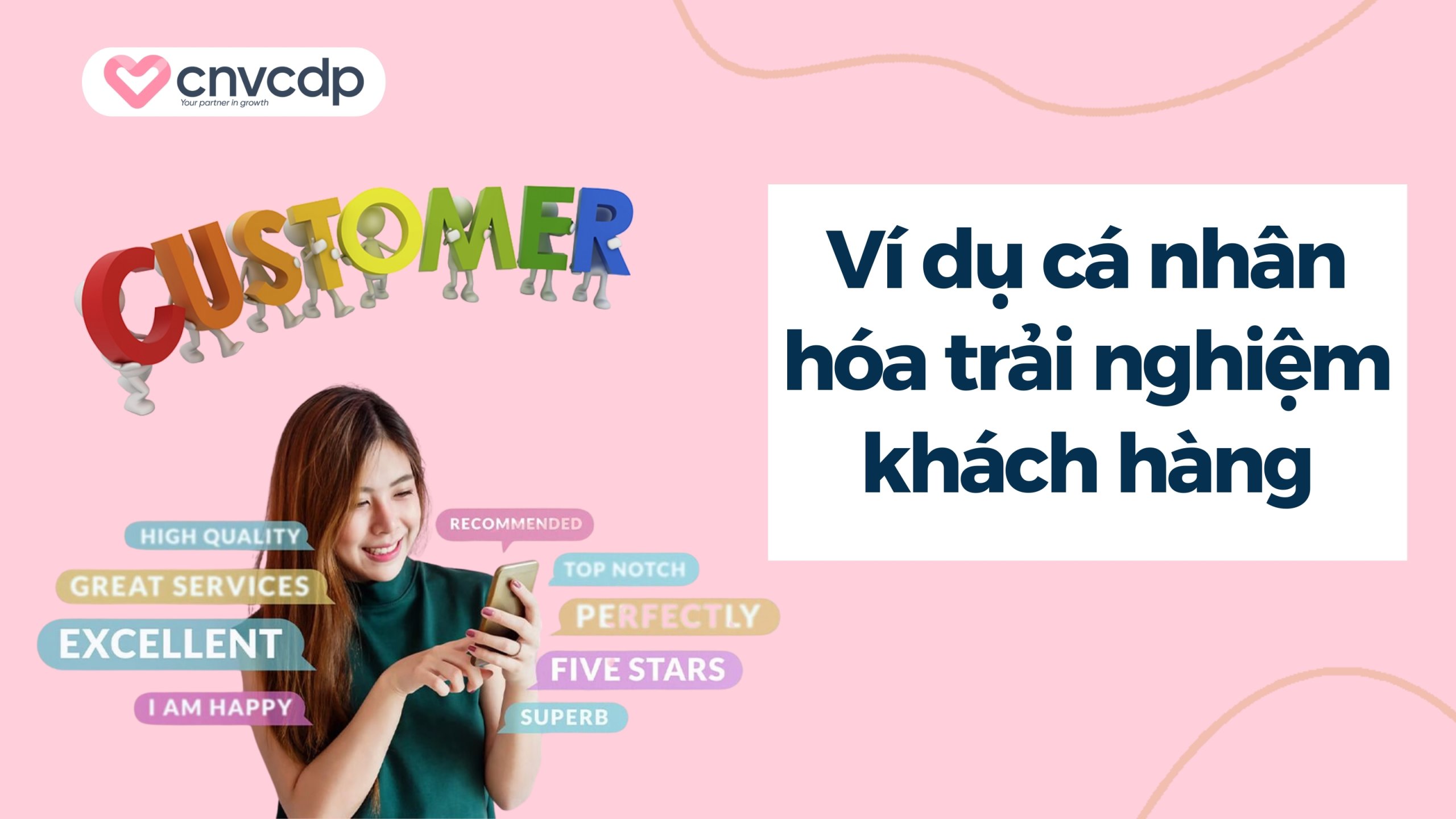 Cá nhân hóa trải nghiệm khách hàng giúp đột phá tăng trưởng 9 Một số ví dụ cá nhân hóa trải nghiệm khách hàng thành công