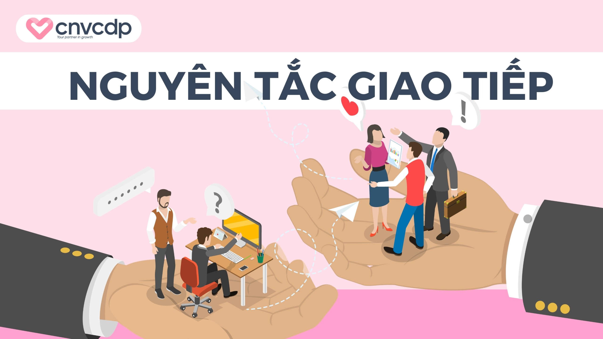 7 Cách lấy lòng khách hàng nâng cao hiệu quả kinh doanh 5 Xây dựng năng lực chuyên môn và nguyên tắc giao tiếp