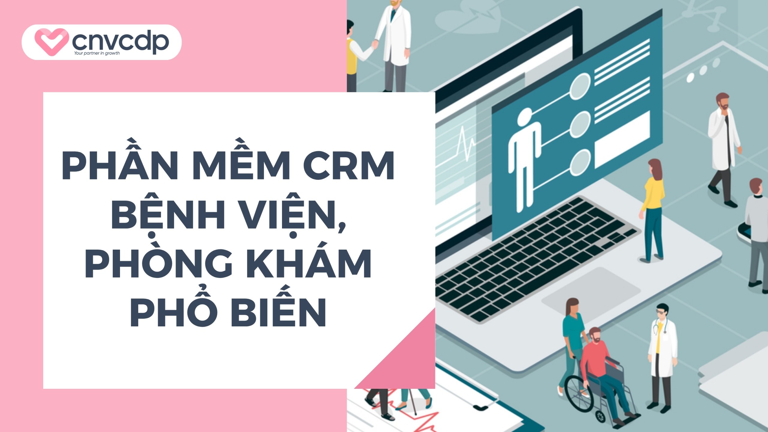 Phần mềm CRM cho bệnh viện, phòng khám là gì
