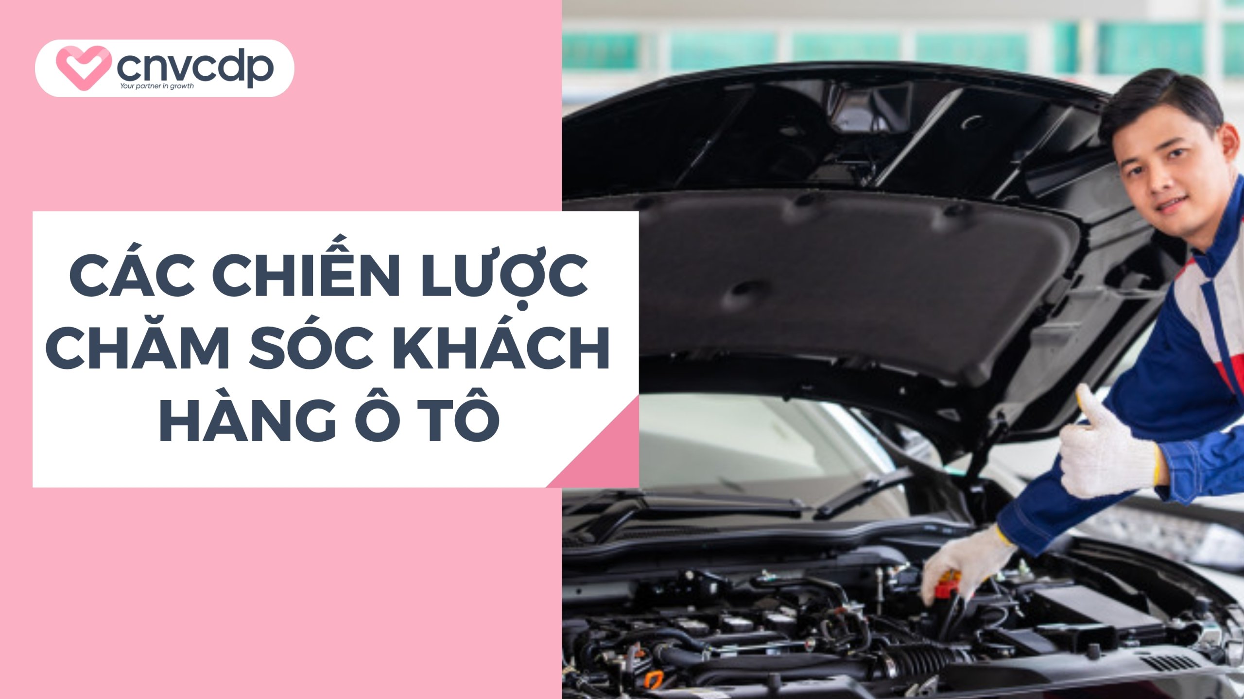 Các chiến lược chăm sóc khách hàng gara quan trọng