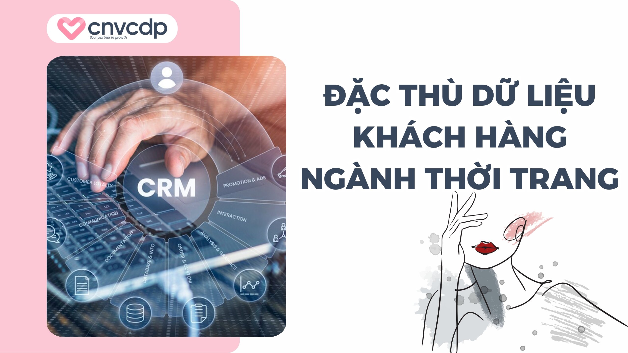 Top 5 phần mềm CRM ngành thời trang hiệu quả nhất 2026 4 Đặc thù dữ liệu khách hàng ngành thời trang