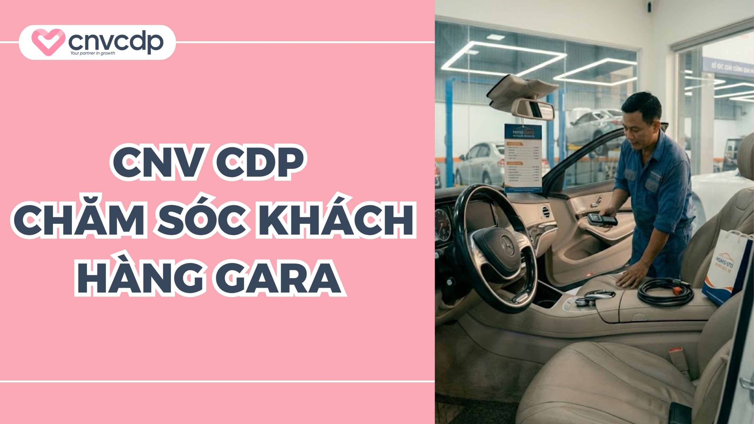 Quy trình chăm sóc khách hàng gara, ô tô chuyên nghiệp 7 Giải pháp chăm sóc khách hàng Gara ô tô với CNV CDP