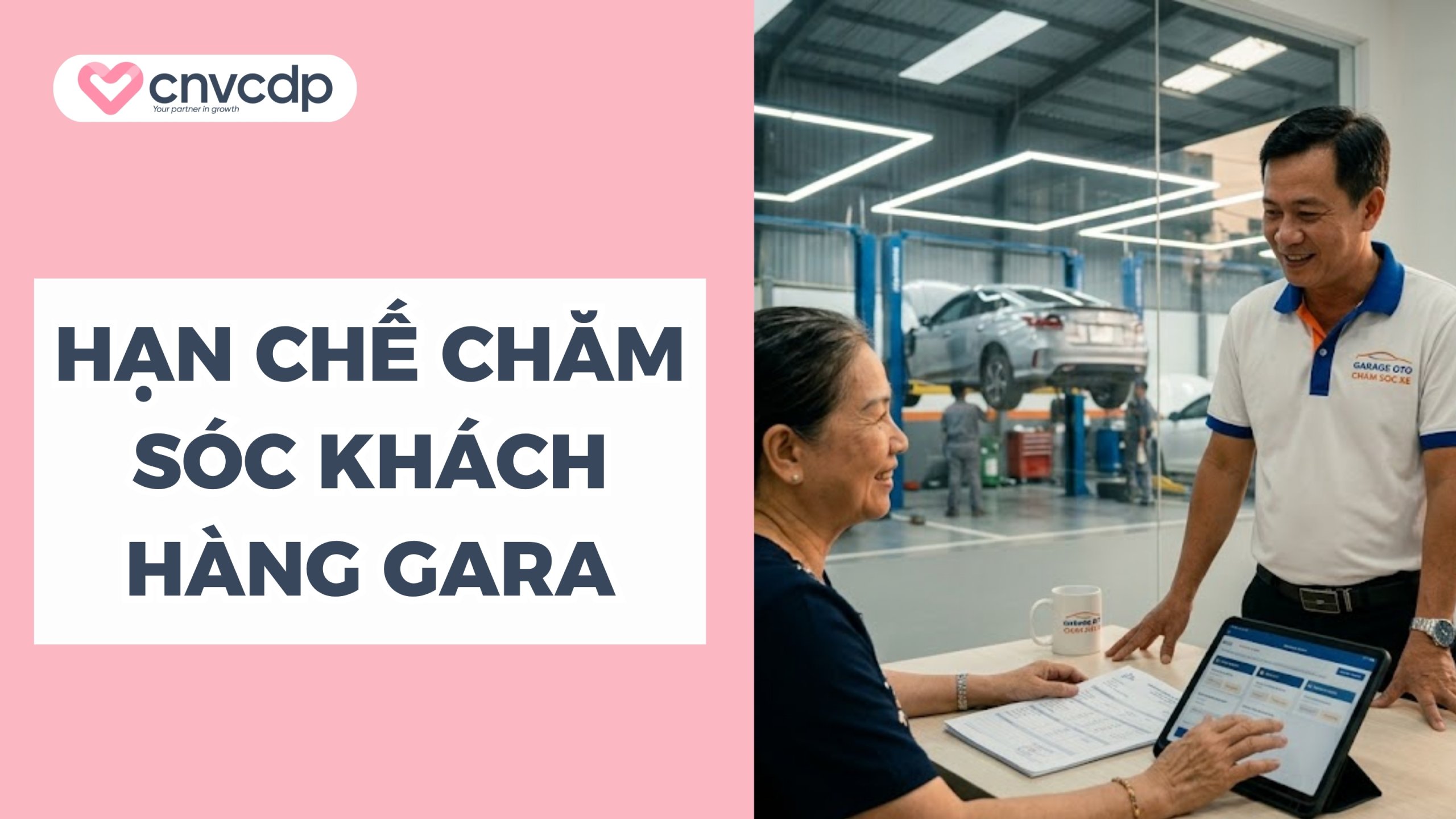 Quy trình chăm sóc khách hàng gara, ô tô chuyên nghiệp 4 Hạn chế trong quy trình chăm sóc khách hàng gara ô tô