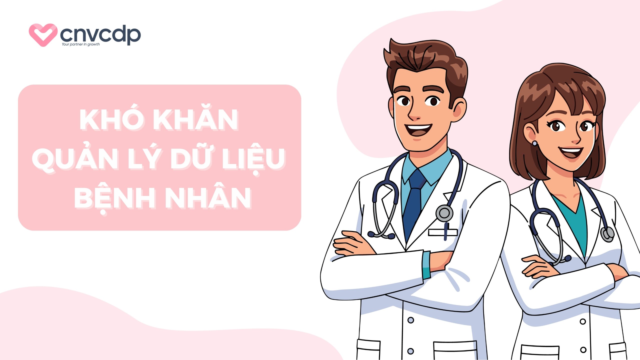 Khó khăn trong quản lý dữ liệu bệnh nhân tại cơ sở y tế