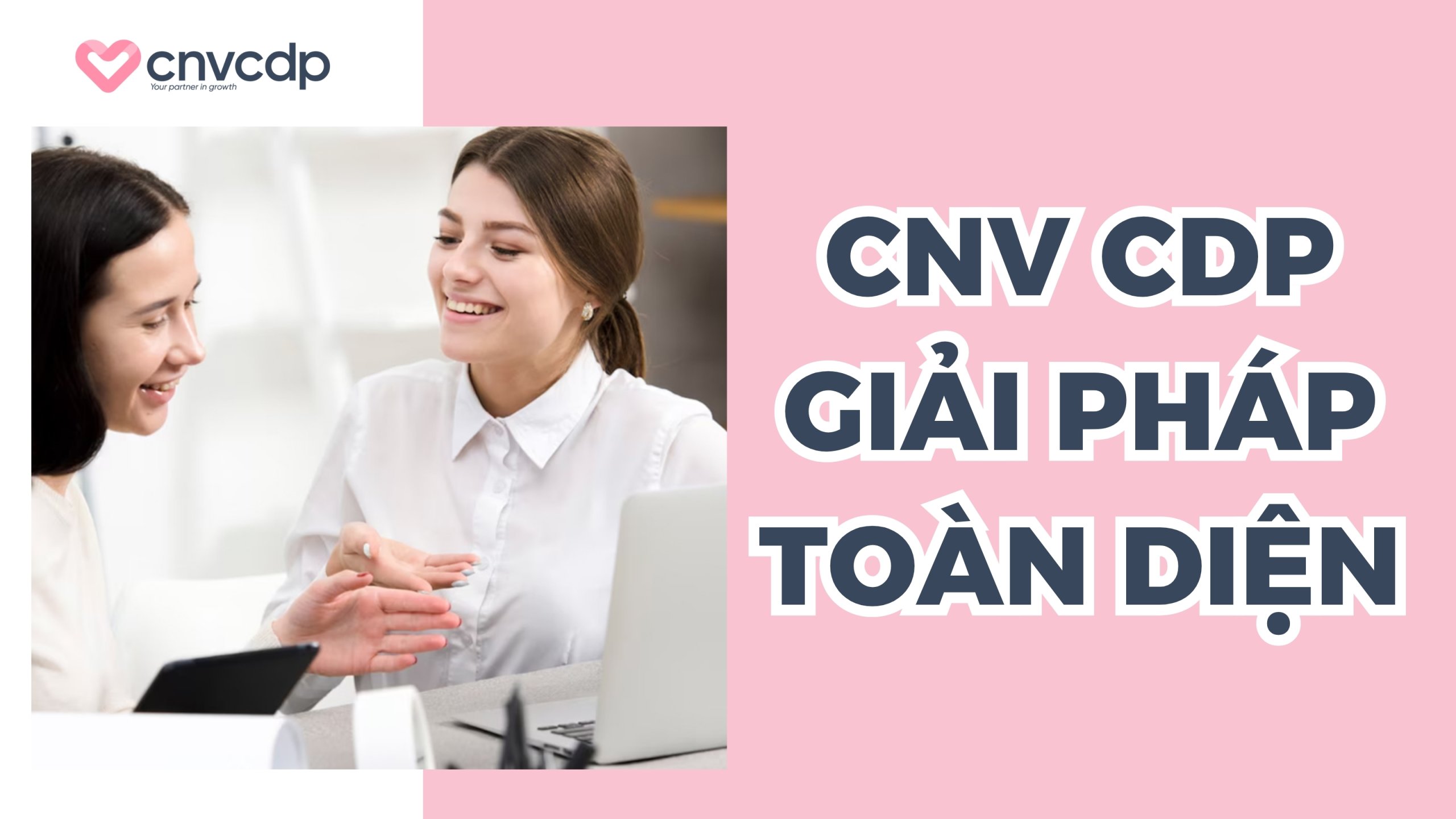 Lợi thế triển khai CNV CDP cho chuỗi bán lẻ Việt Nam