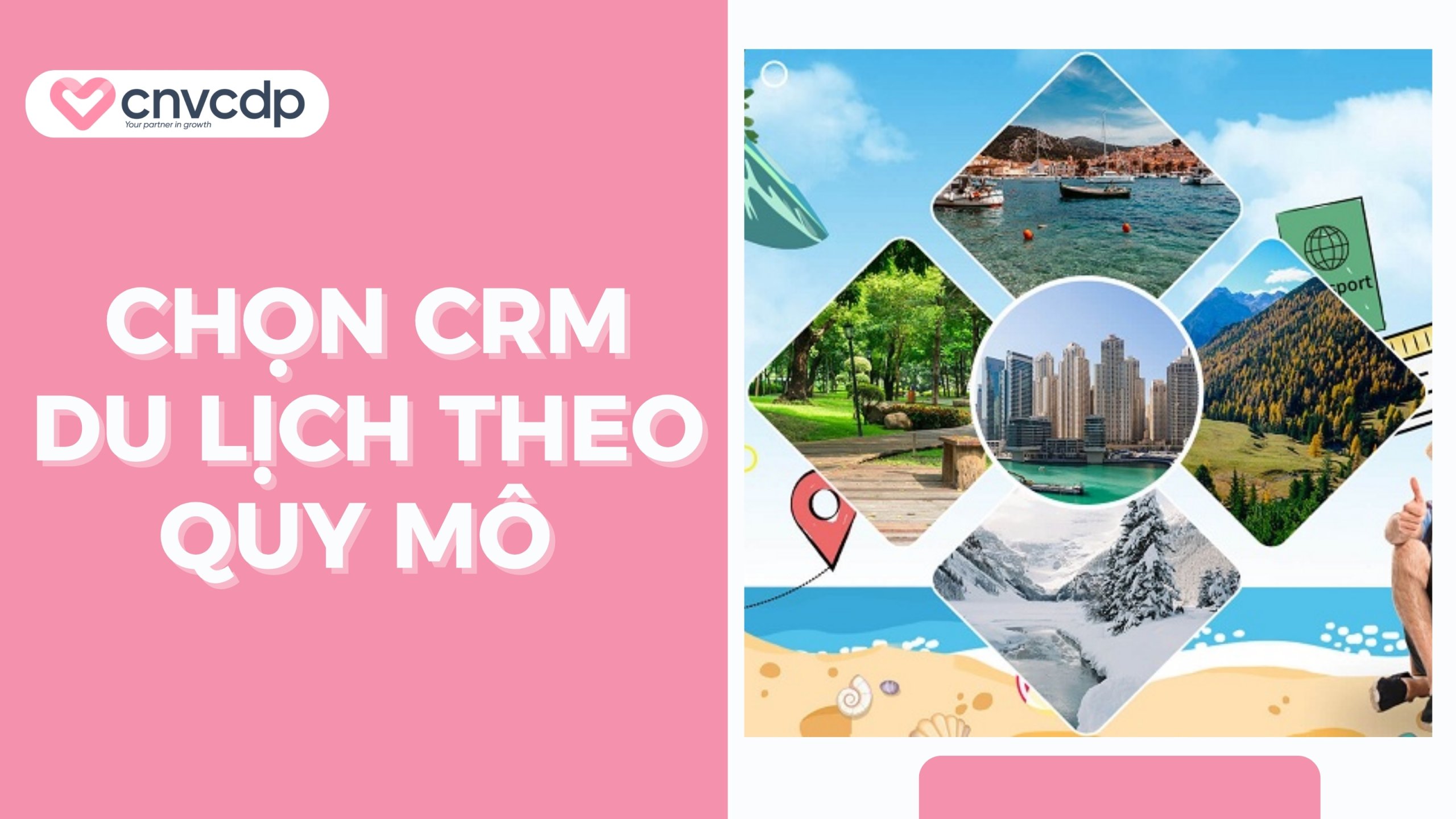 Lựa chọn phần mềm CRM du lịch theo quy mô doanh nghiệp