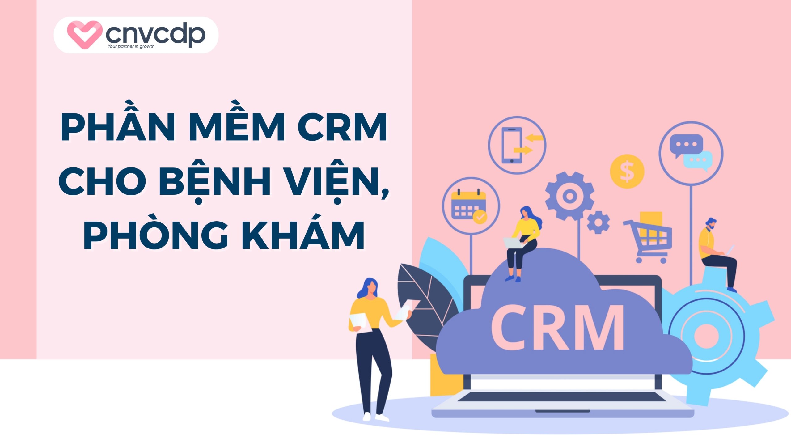 Phần mềm CRM cho bệnh viện, phòng khám là gì