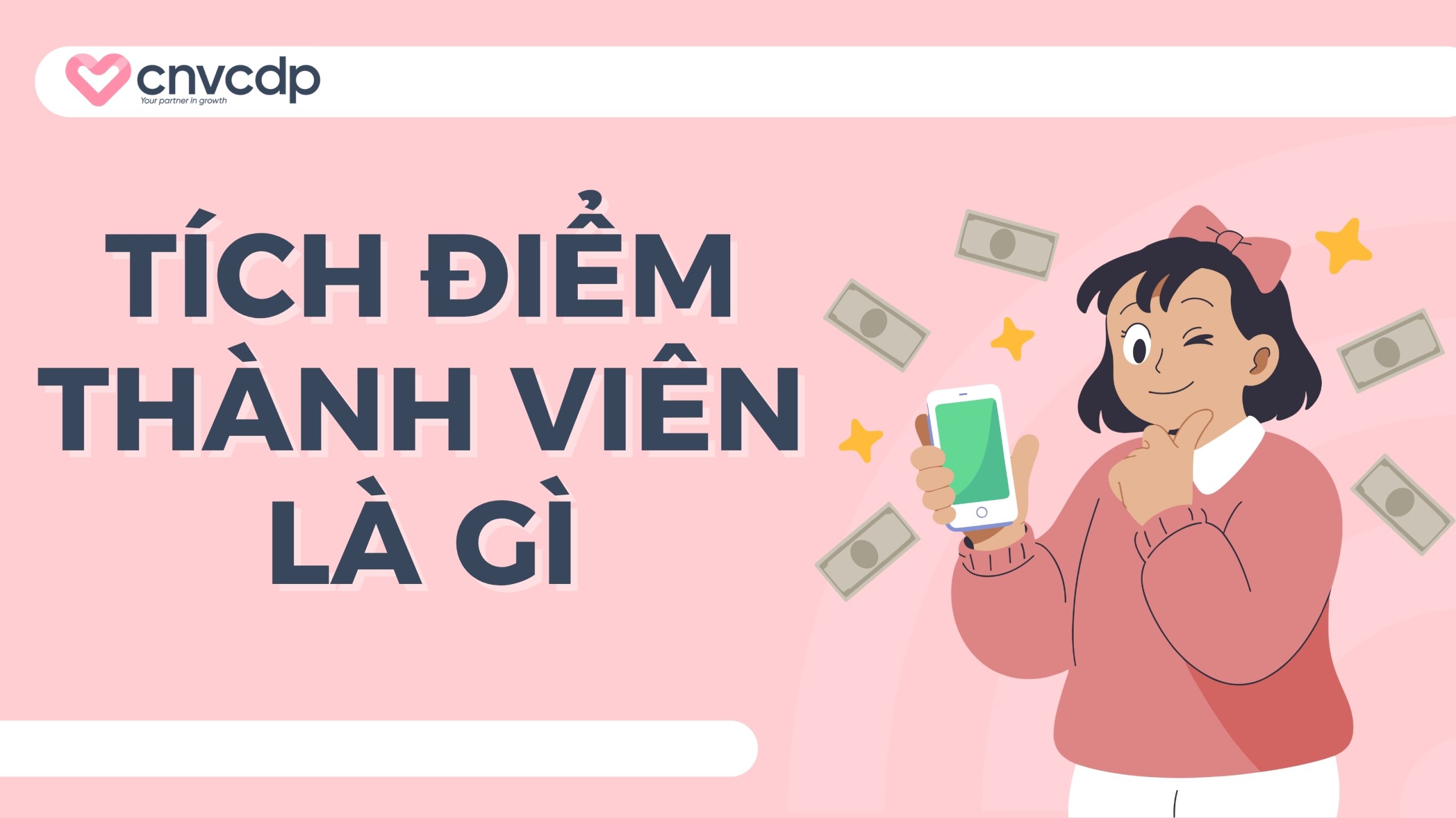 Tính năng tích điểm thành viên cho bán lẻ của CNV CDP 3 Tích điểm thành viên cho bán lẻ là gì