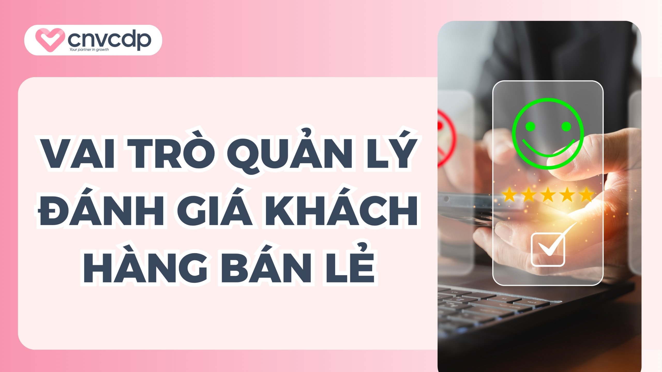 Vì sao cần quản lý đánh giá khách hàng trong bán lẻ