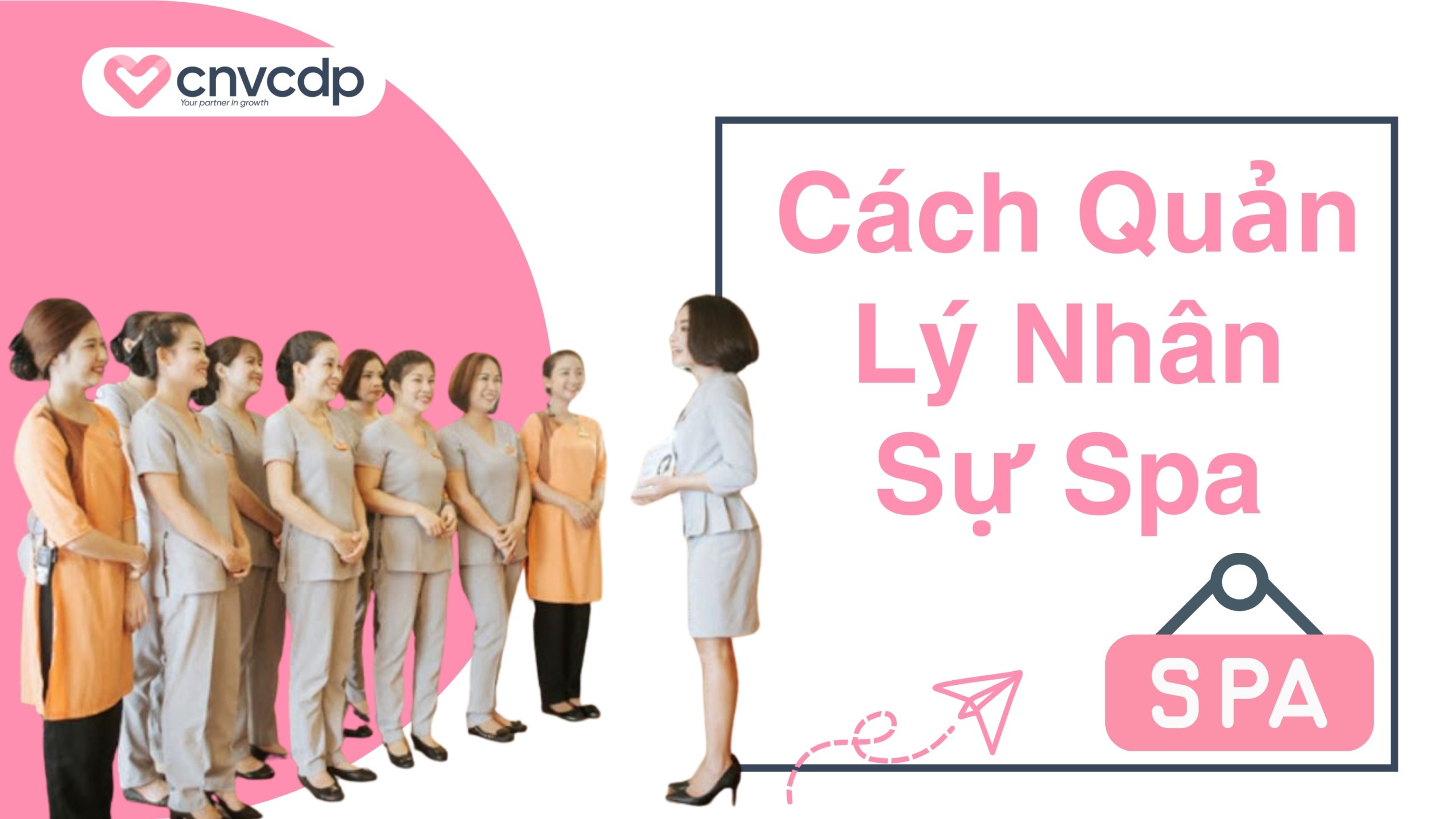 Quản lý nhân sự trong spa bao gồm những công việc gì