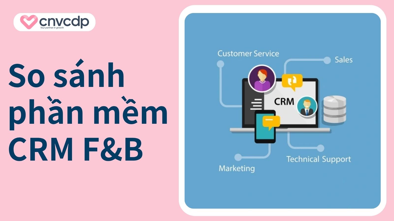 So sánh các phần mềm CRM F&B phổ biến tại Việt Nam