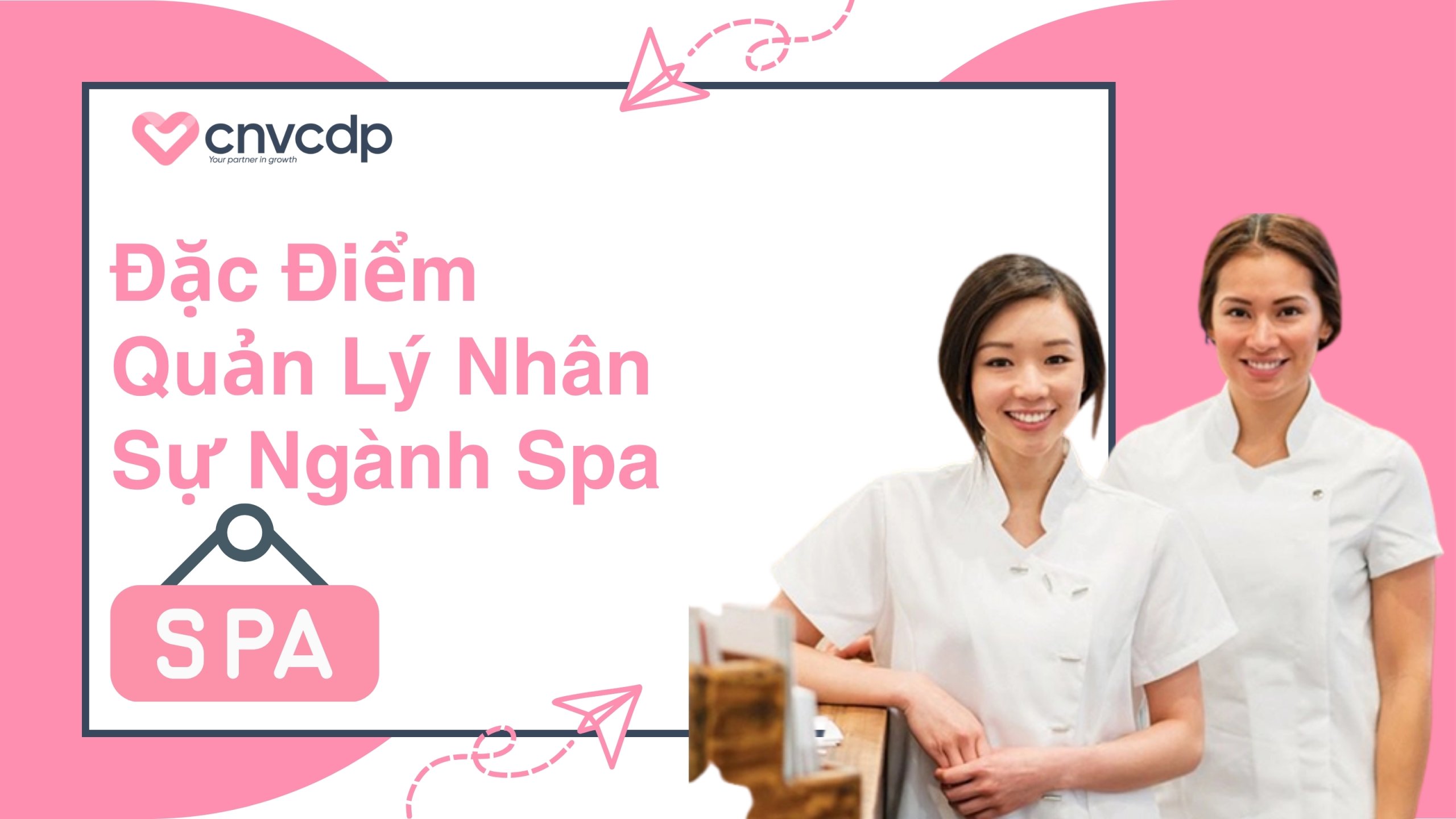 Tại sao quản lý nhân sự ngành spa luôn phức tạp