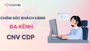 Chăm sóc khách hàng đa kênh