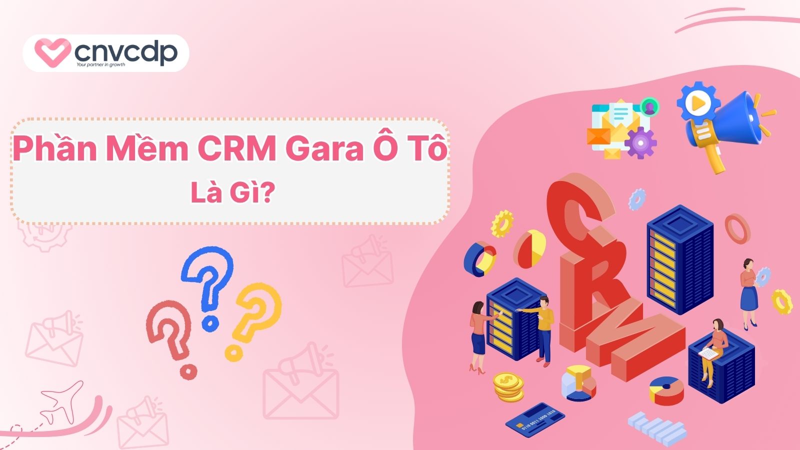 phan mem crm gara o to la gi 