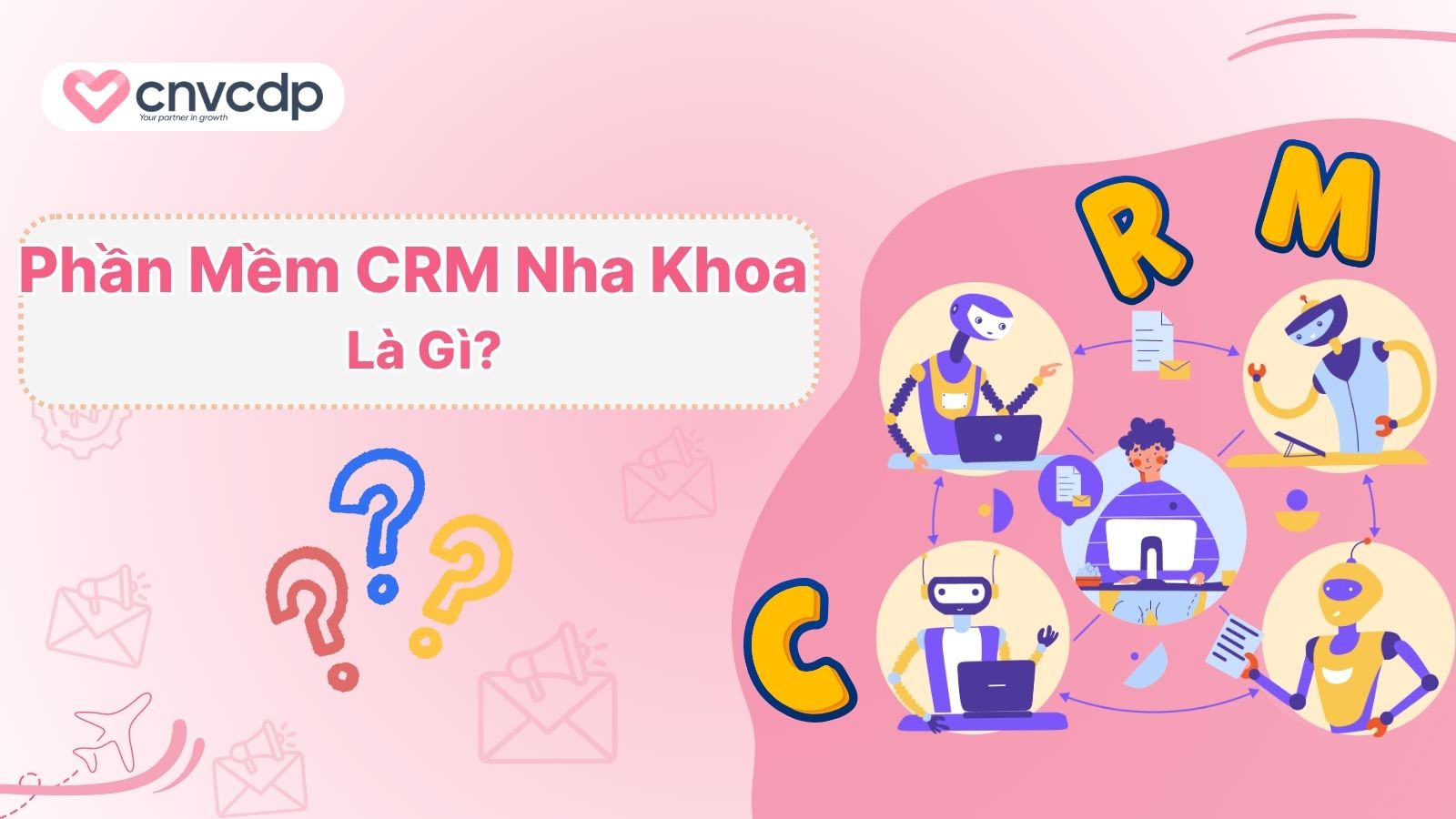 phan mem crm nha khoa la gi 