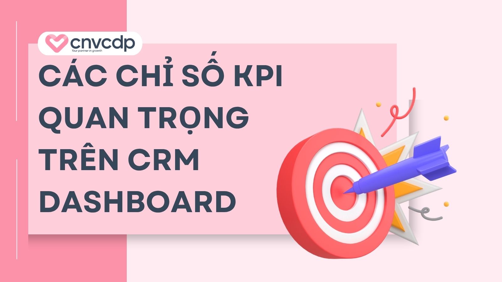CRM Dashboard là gì? Cách xây dựng dashboard hiệu quả 13 cac chi so kpi
