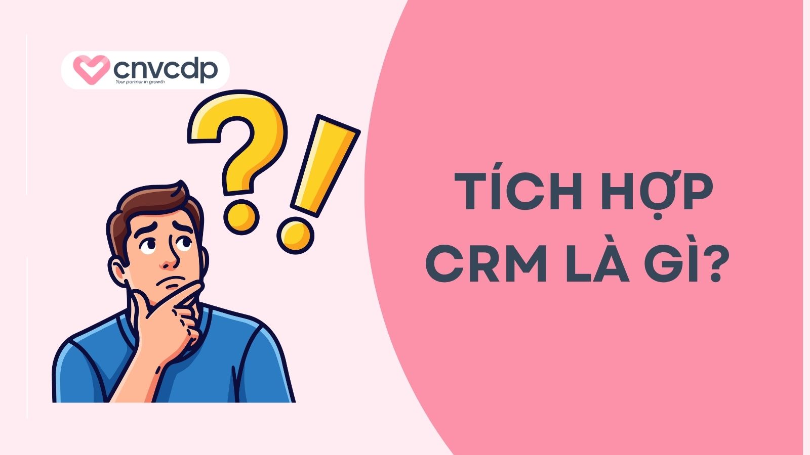 Tích hợp CRM là gì? Bí quyết X3 doanh số cho doanh nghiệp 3 tich hop crm la gi