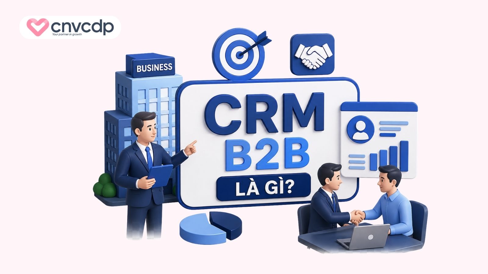 Hệ thống CRM B2B là gì