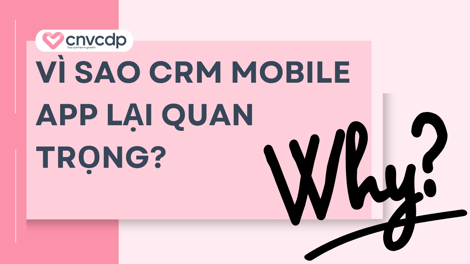 Vì sao CRM Mobile app lại quan trọng