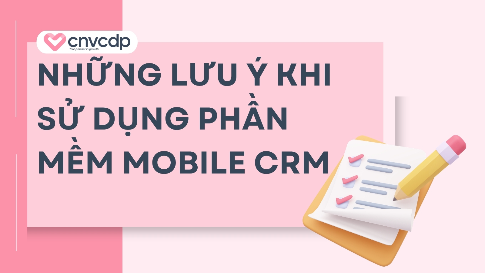 Những lưu ý khi sử dụng phần mềm Mobile CRM 
